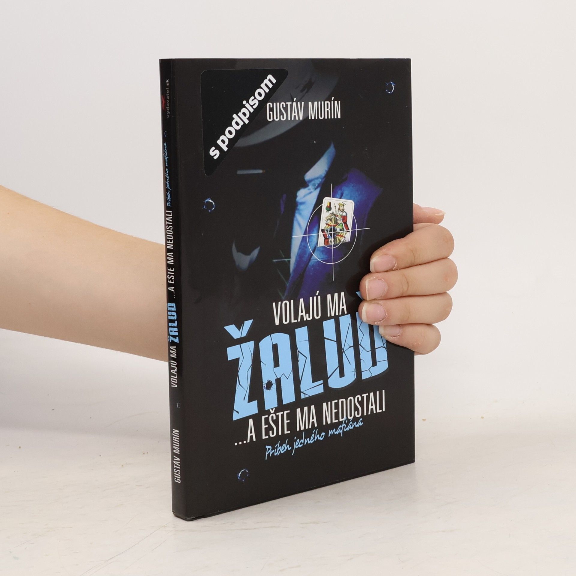 Gustáv Murín Volajú ma Žaluď ...a ešte ma nedostali