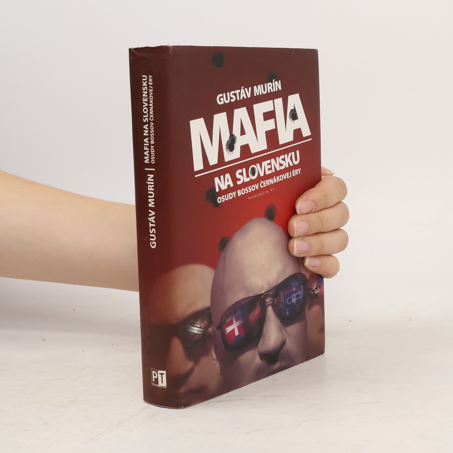 Gustáv Murín Mafia na Slovensku. Osudy bossov Černákovej éry