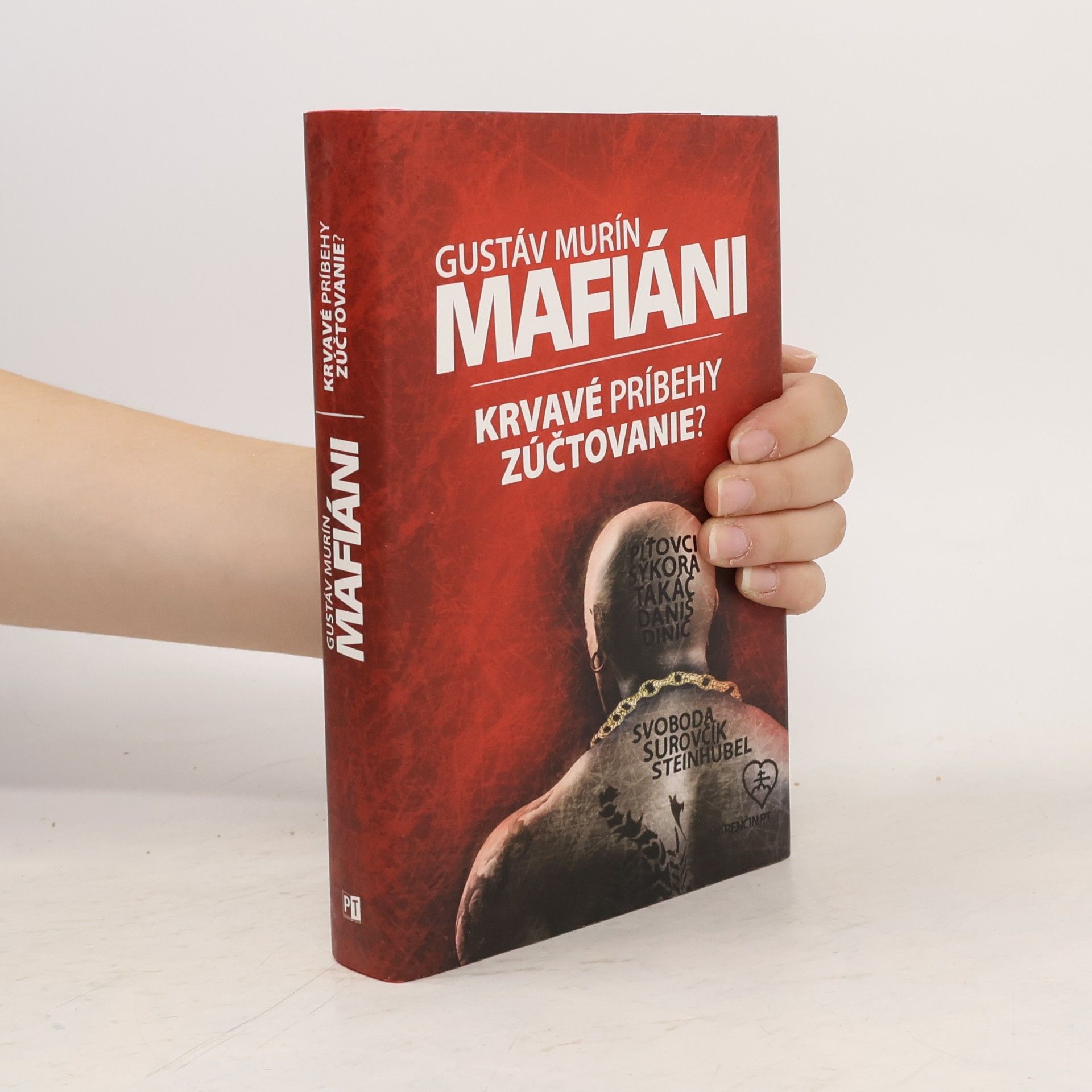 Gustáv Murín Mafiáni. Krvavé príbehy – zúčtovanie?