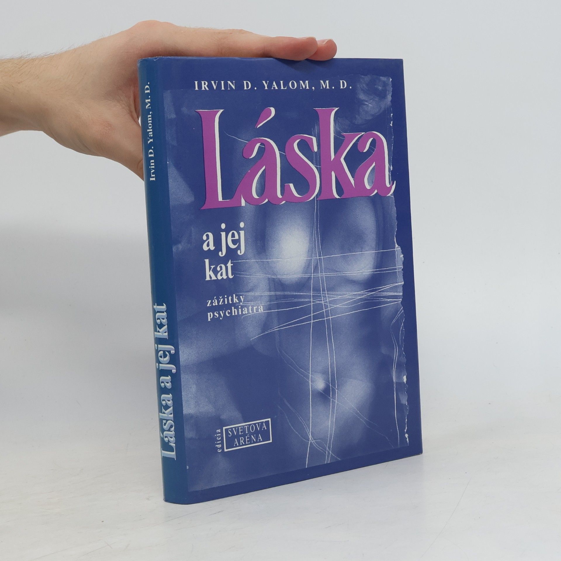 Irvin Yalom Láska a jej kat. zážitky psychiatra