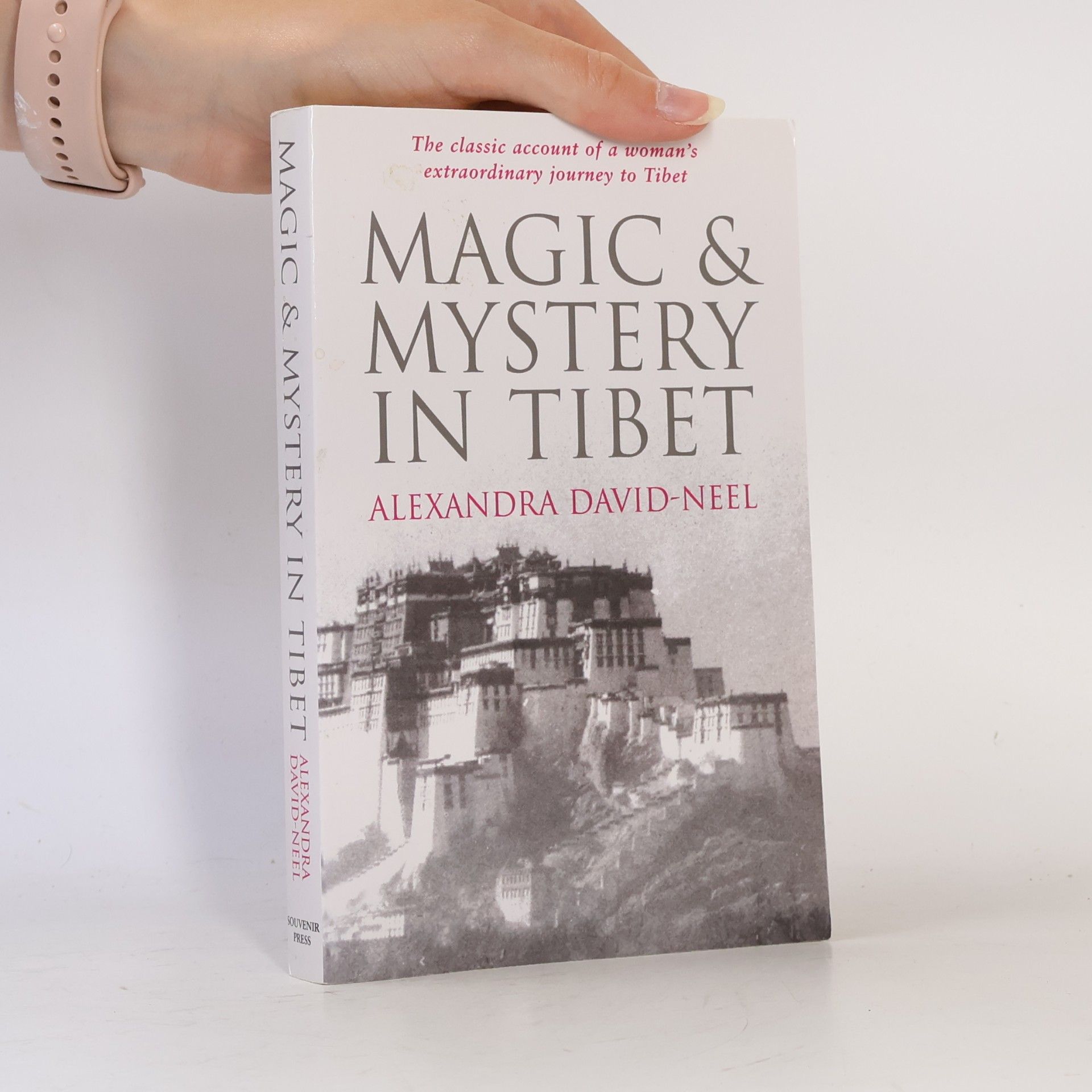 Alexandra David-Néel Magic and Mystery in Tibet