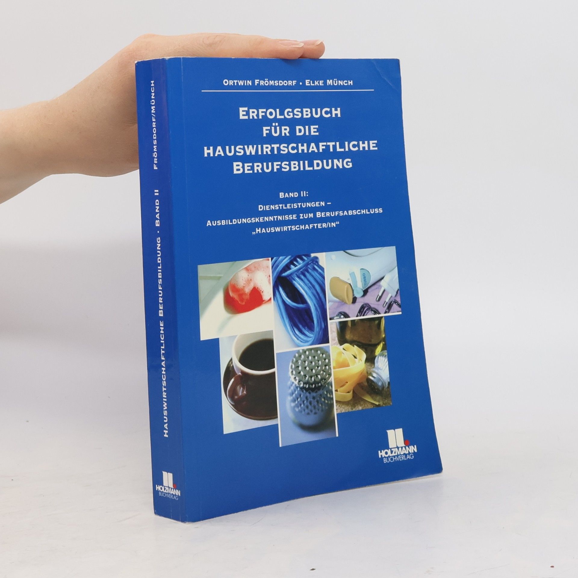 Ortwin Frömsdorf Erfolgsbuch für die hauswirtschaftliche Berufsbildung 2. Dienstleistungen.