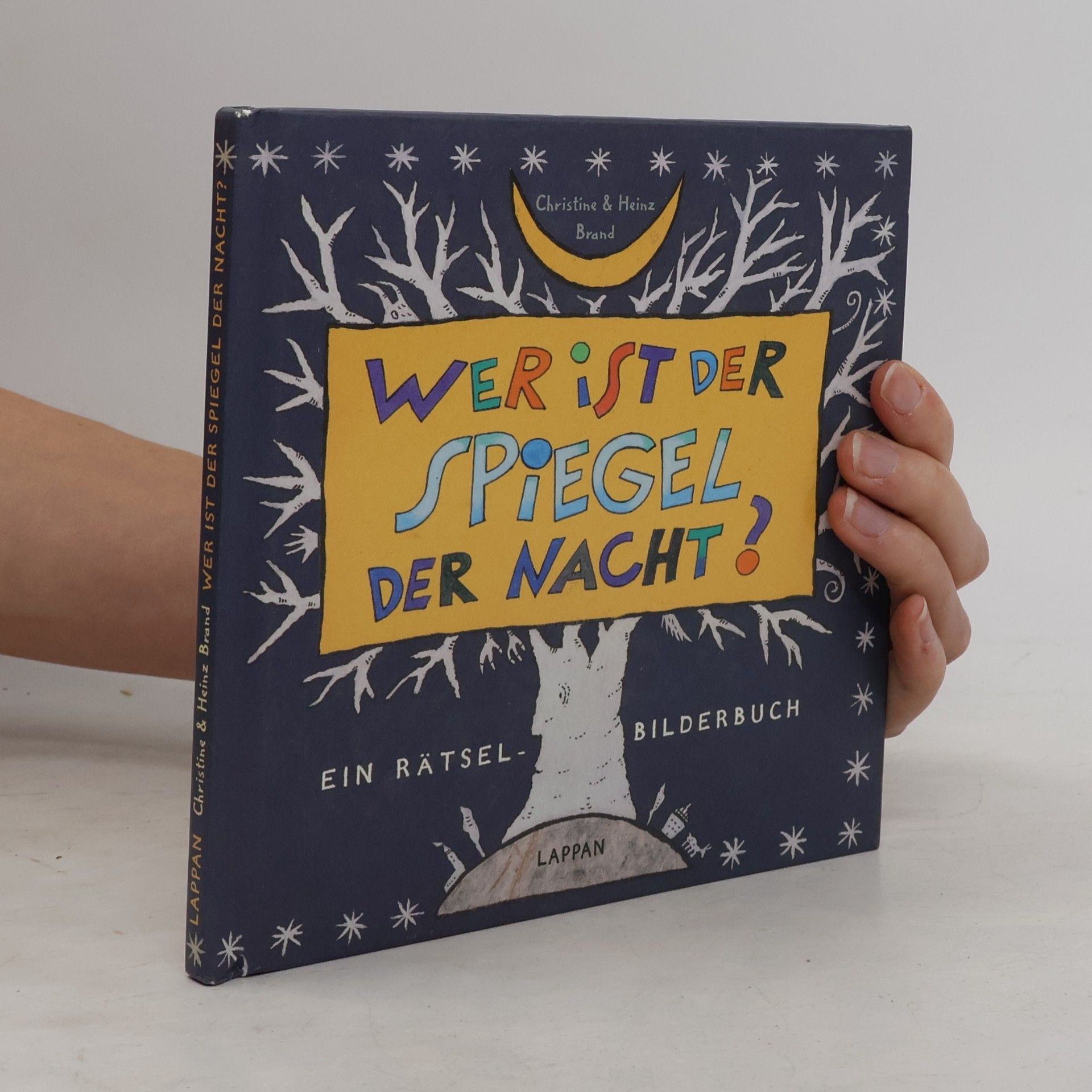 Heinz Brand Wer ist der Spiegel der Nacht?. Ein Rätsel-Bilderbuch