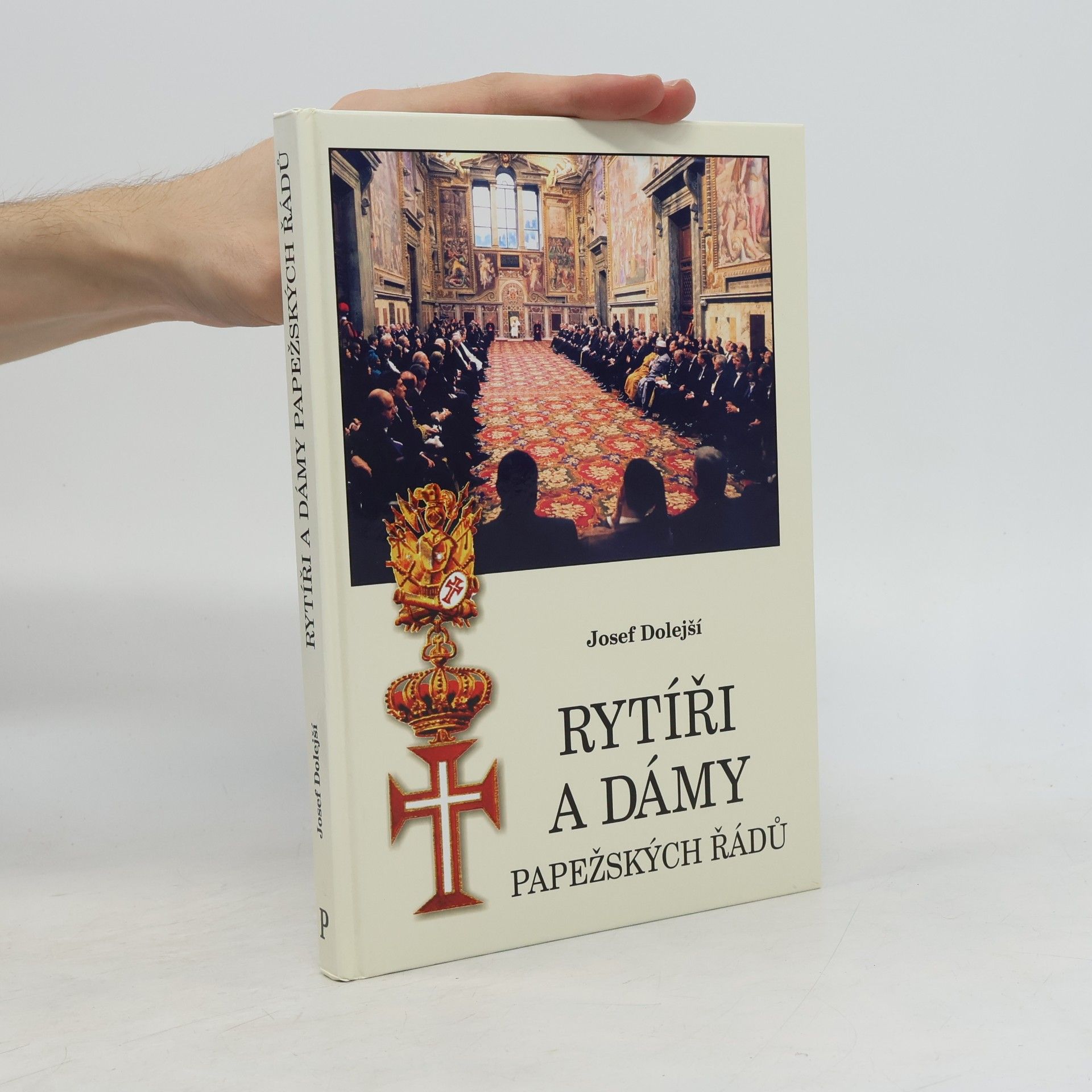 Josef Dolejší Rytíři a dámy papežských řádů