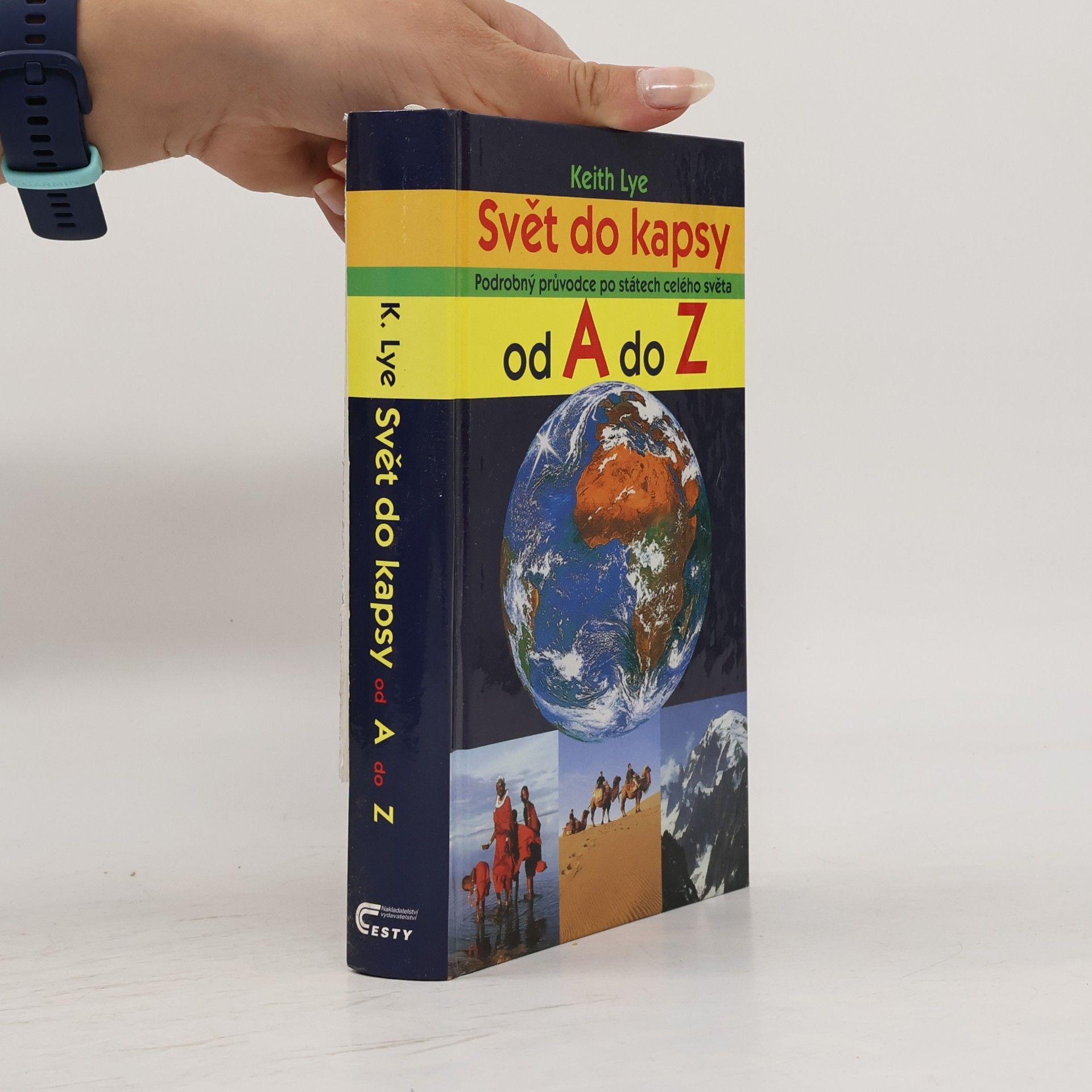 Keith Lye Svět do kapsy: Podrobný průvodce po státech celého světa od A do Z