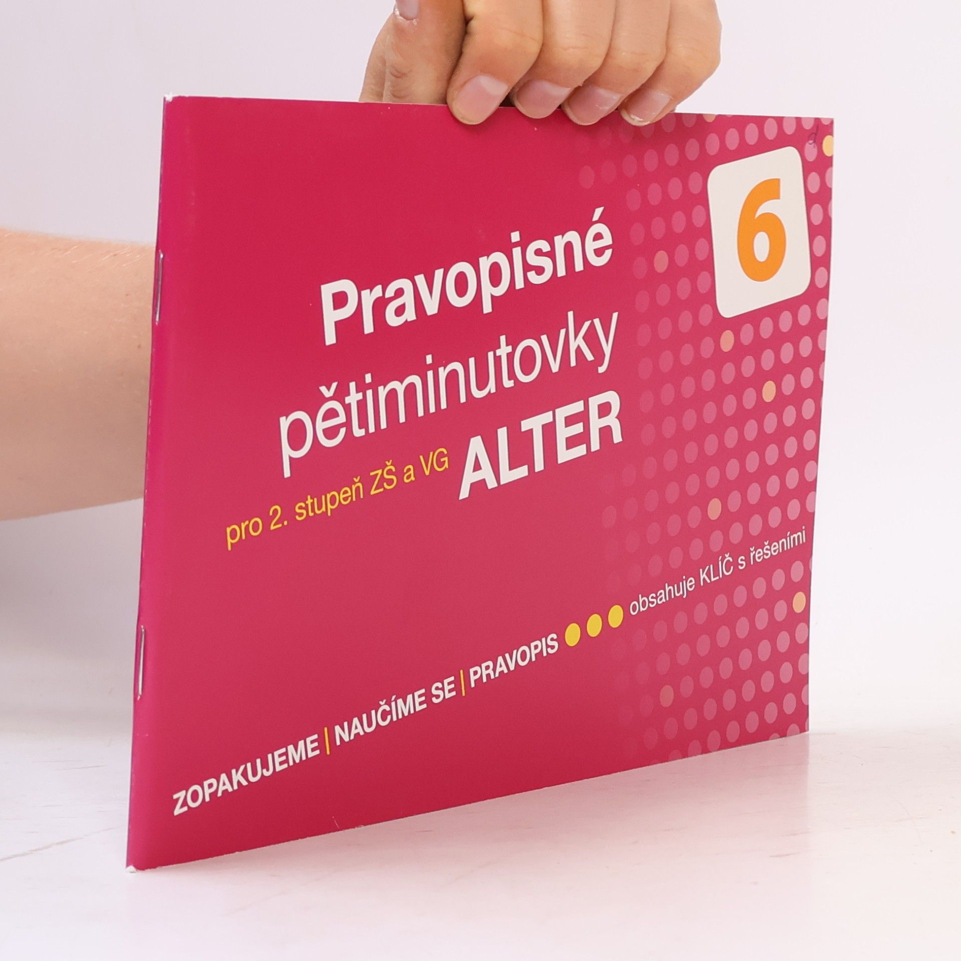 Lenka Bradáčová Pravopisné pětiminutovky : pro 2. stupeň ZŠ a VG