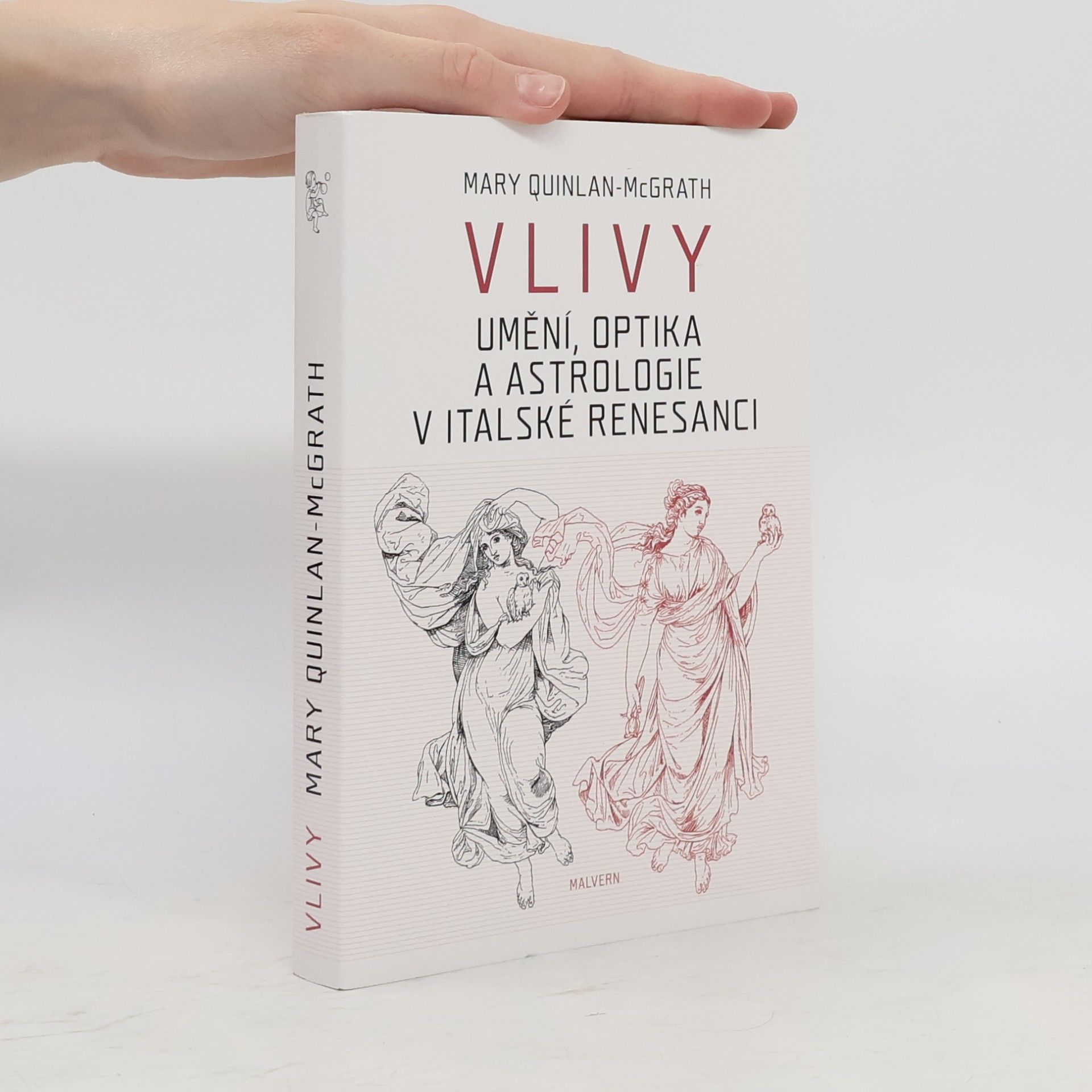Mary Quinlan Mc Grath Vlivy: Umění, optika a astrologie v italské renesanci