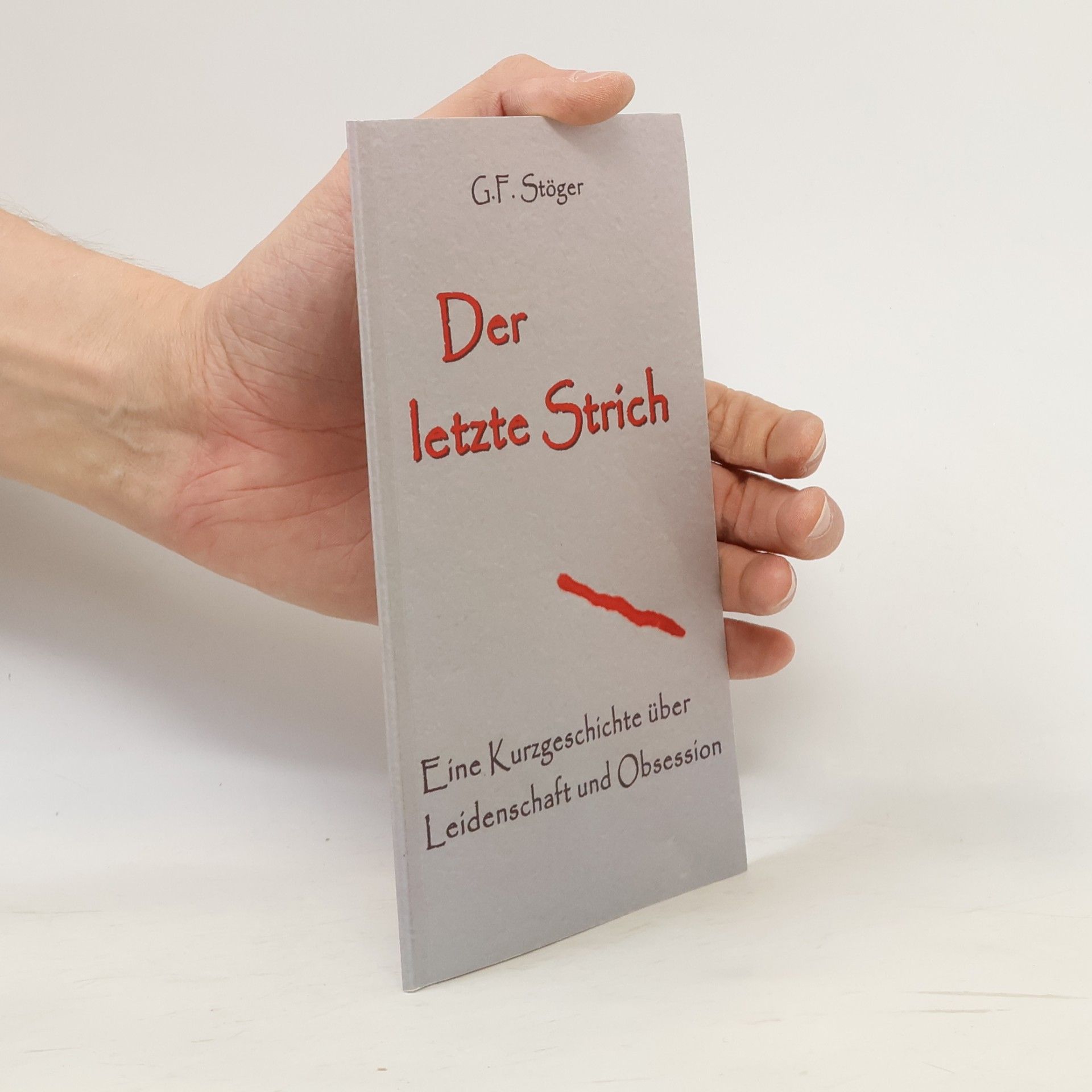 G.F. Stöger Der letzte Strich