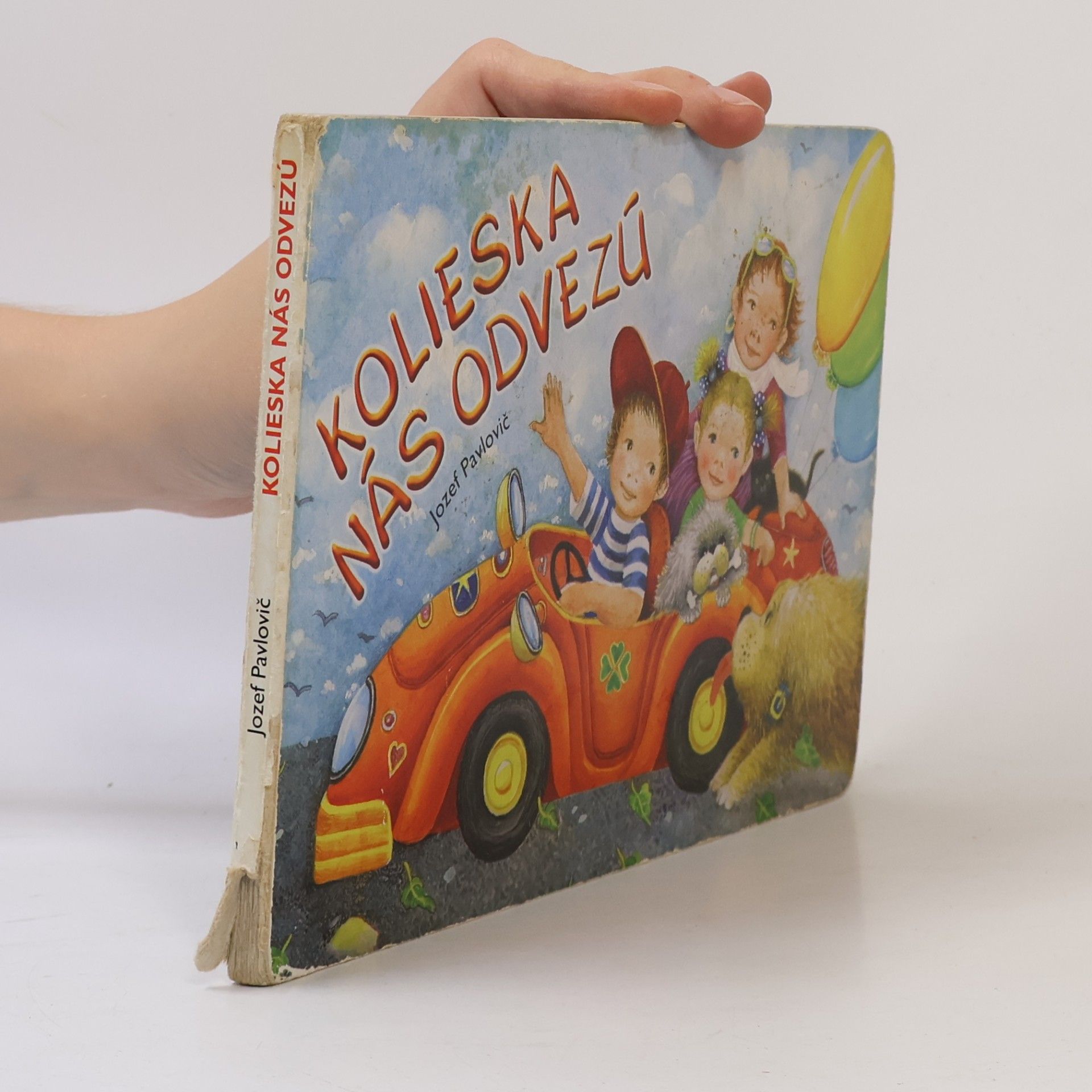 Jozef Pavlovič Kolieska nás odvezú
