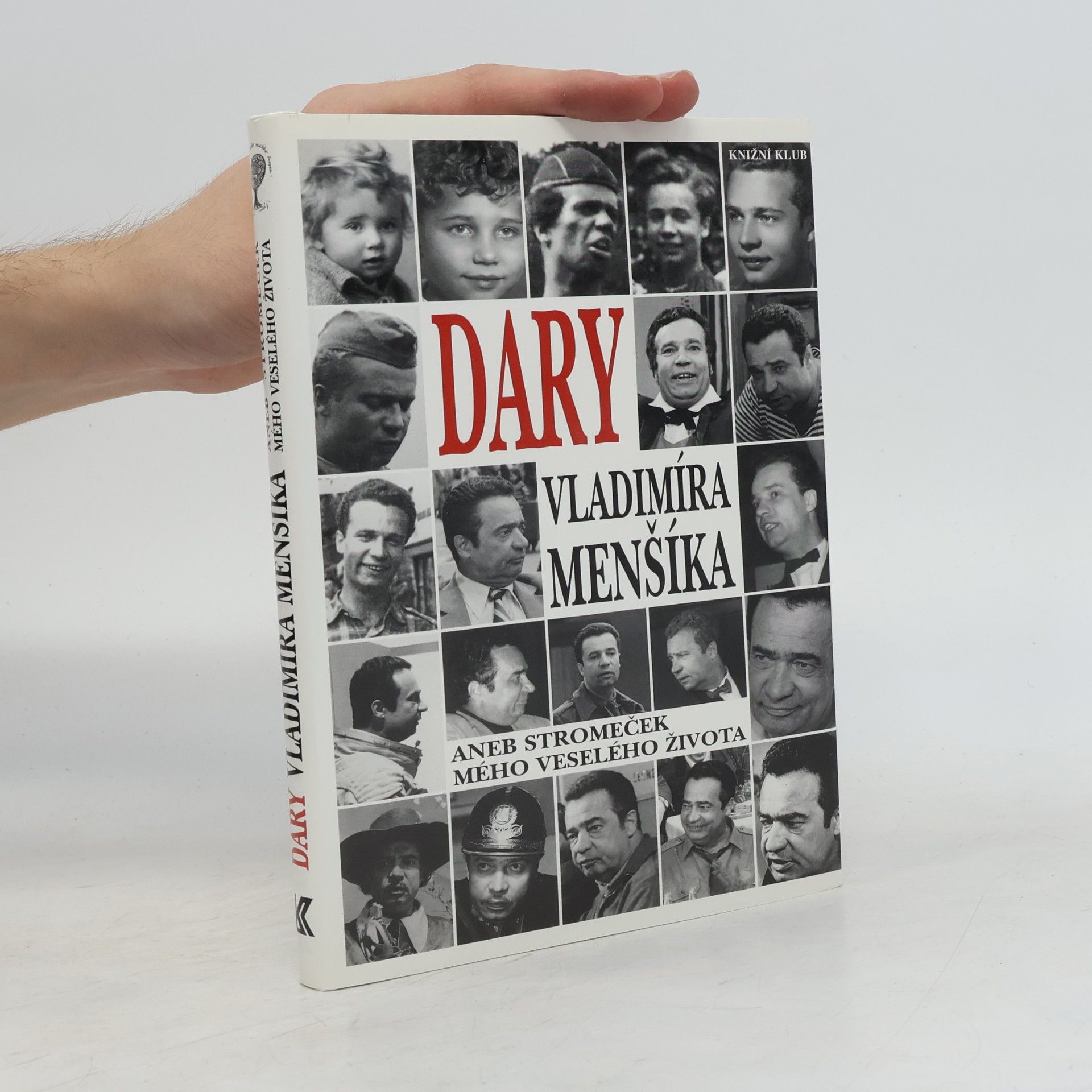 Olga Menšíková Dary Vladimíra Menšíka, aneb, Stromeček mého veselého života