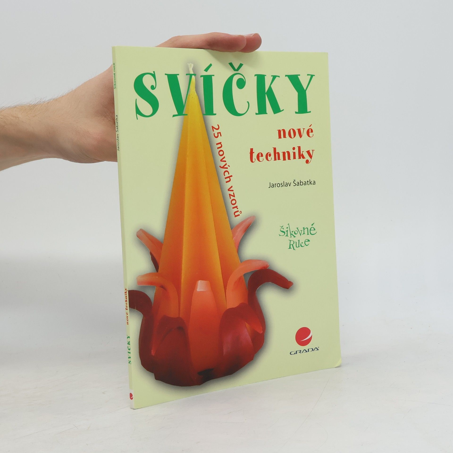 Jaroslav Šabatka Svíčky – nové techniky