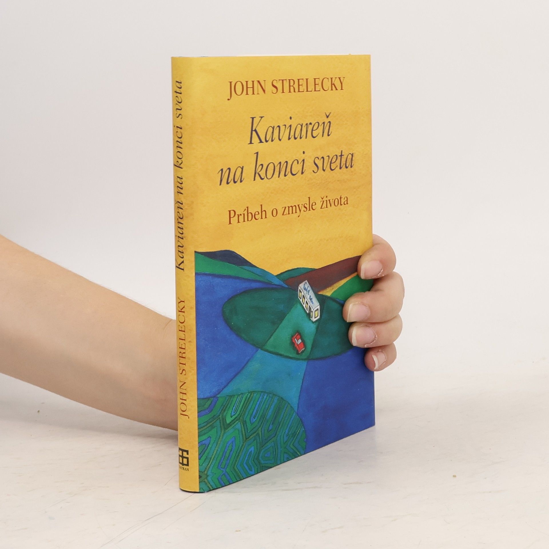 John P. Strelecky Kaviareň na konci sveta