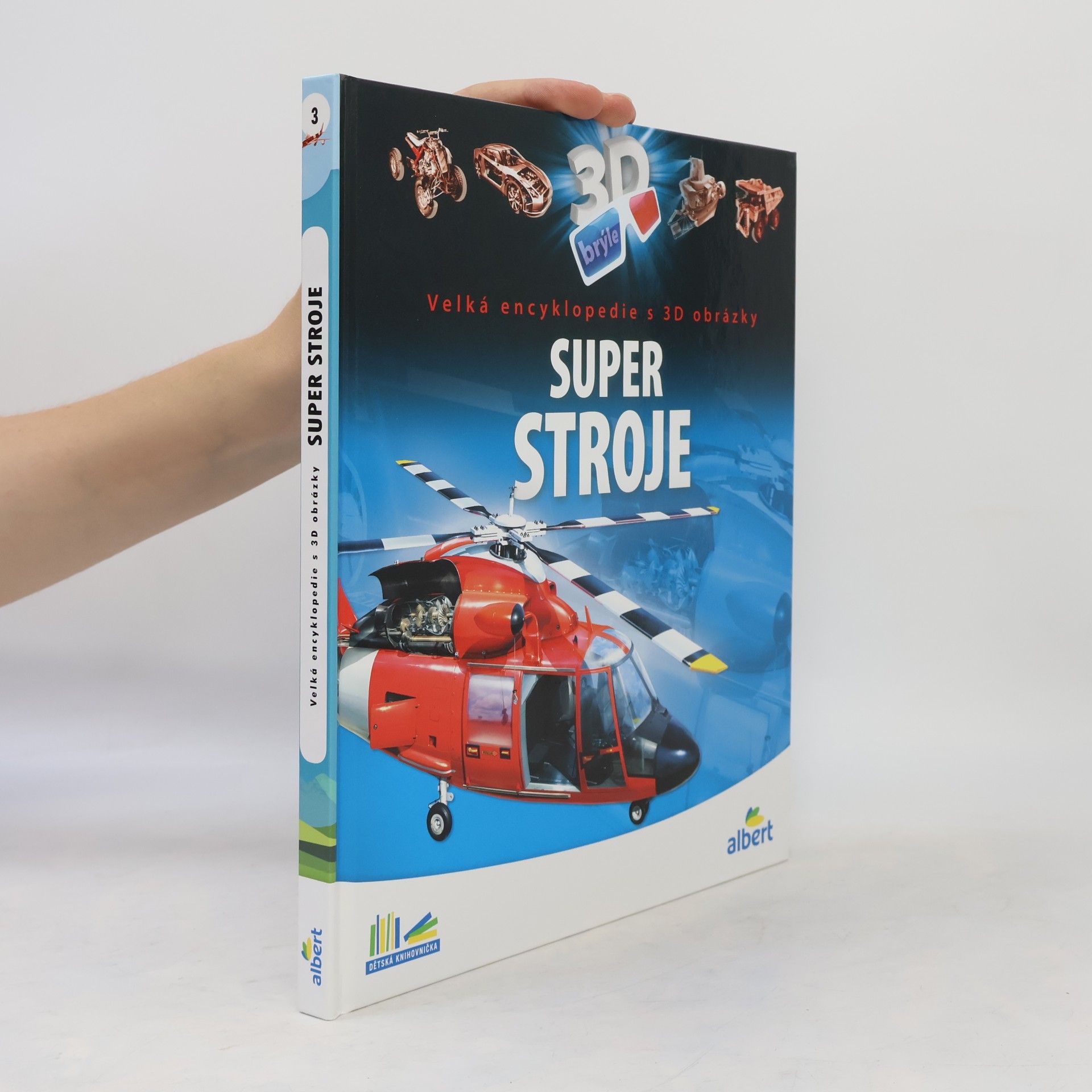 Csaba Szőke Super stroje: Velká encyklopedie s 3D obrázky