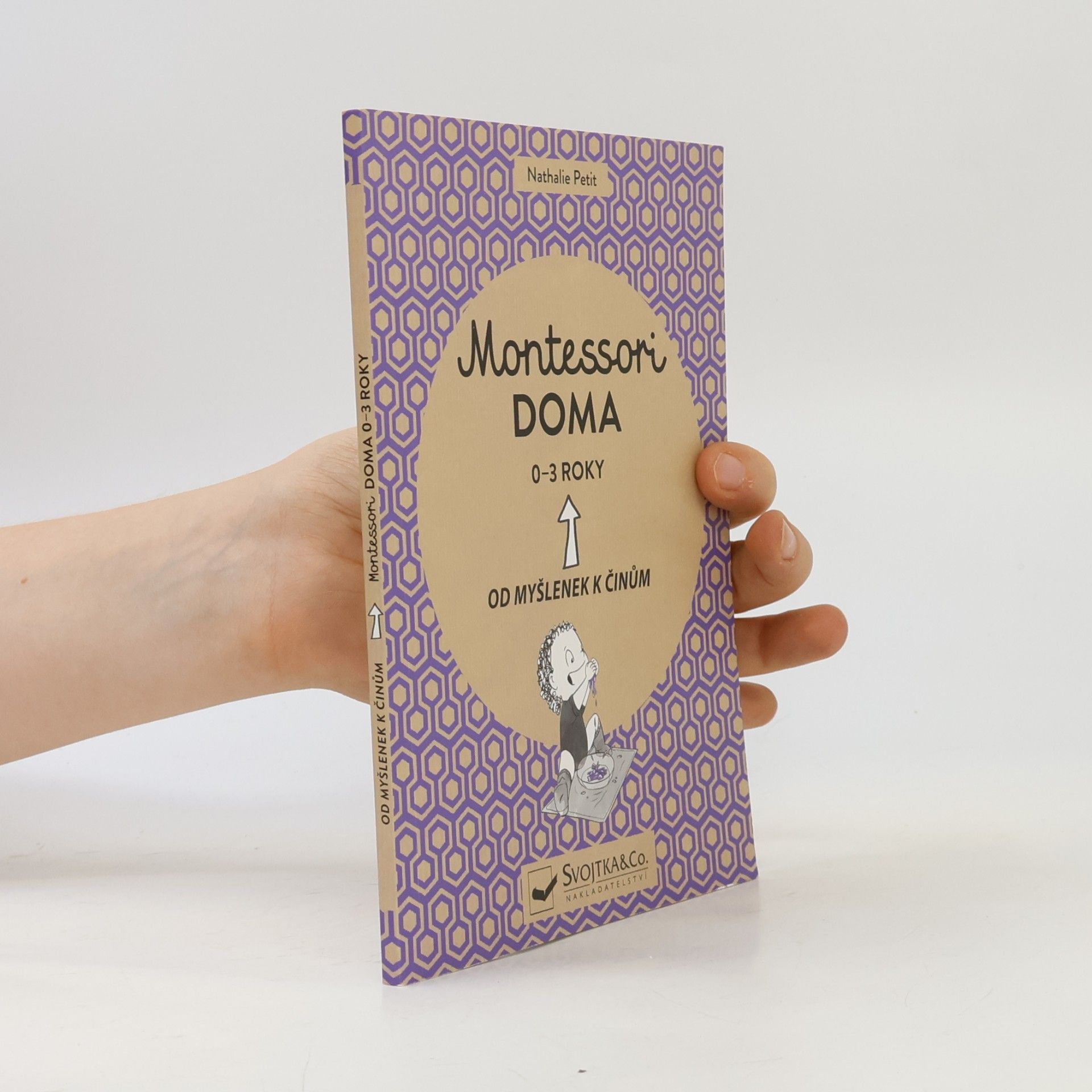 Montessori doma. Od myšlenek k činům. 0-3 roky
