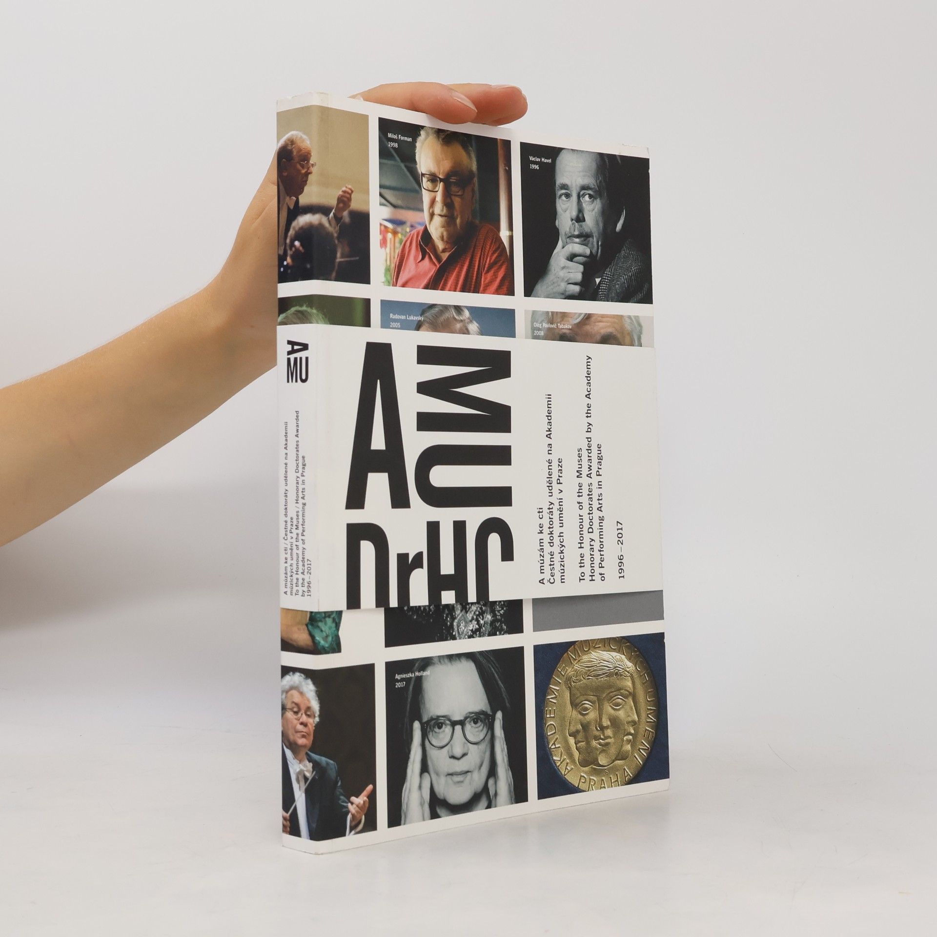 Various authors A múzám ke cti, Čestné doktoráty udělené na Akademii múzických umění v Praze