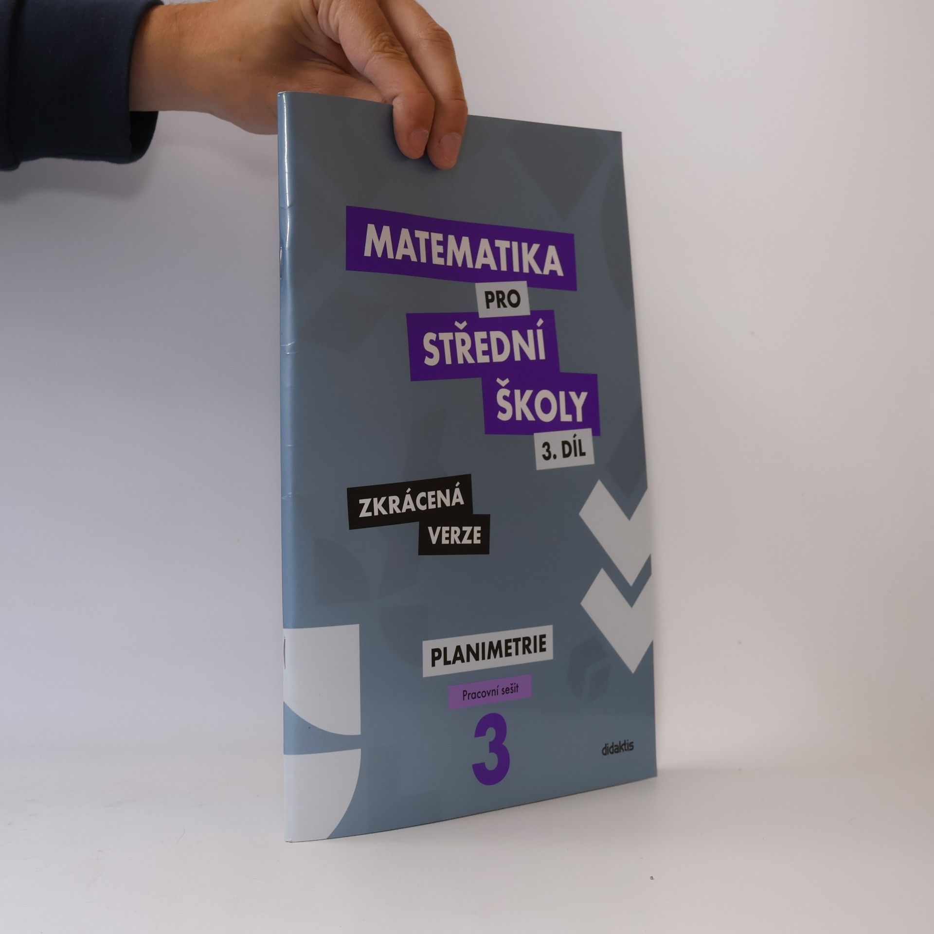 Kolektiv autorů Matematika pro střední školy - 3. díl zkrácená verze. Planimetrie - pracovní sešit
