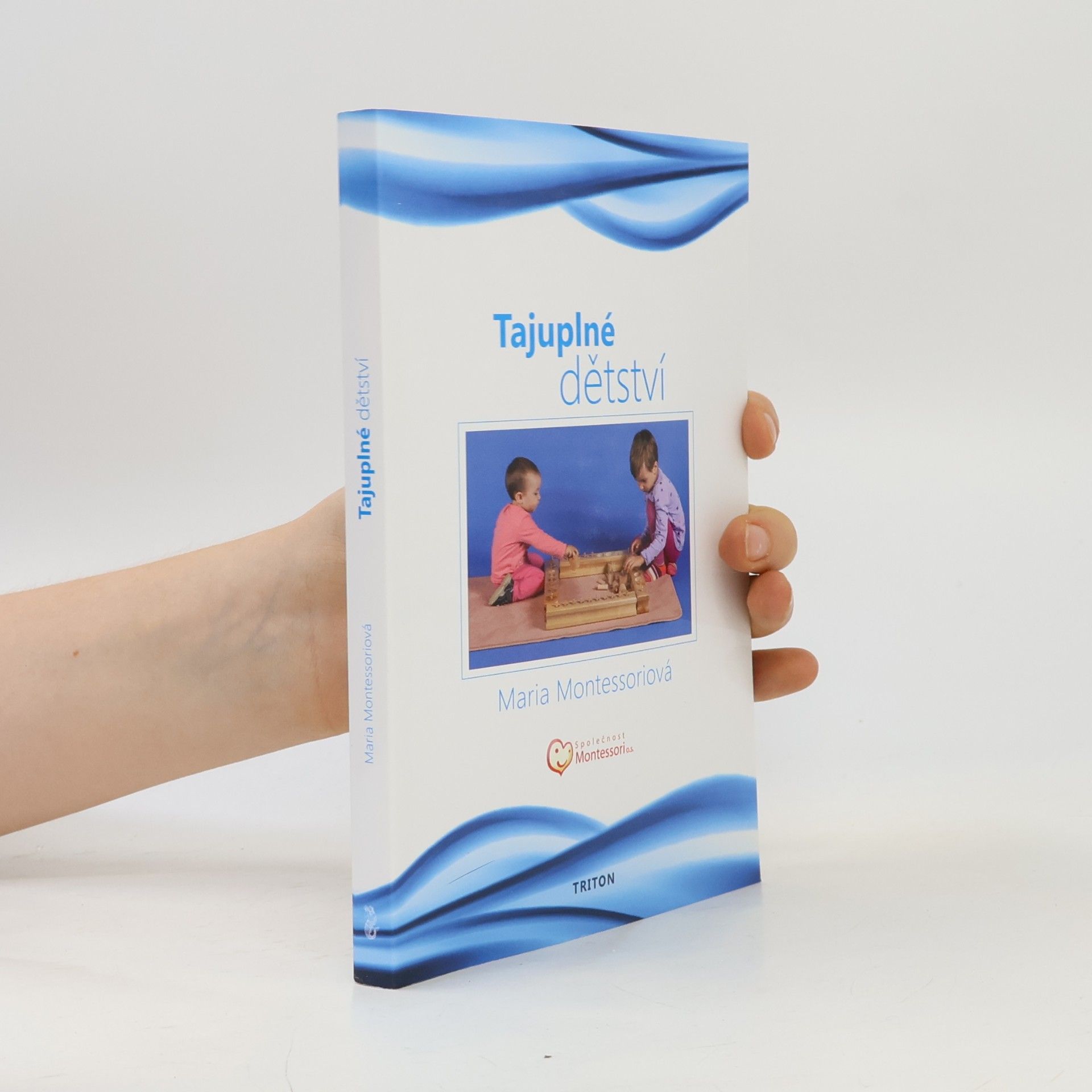 Maria Montessori Tajuplné dětství