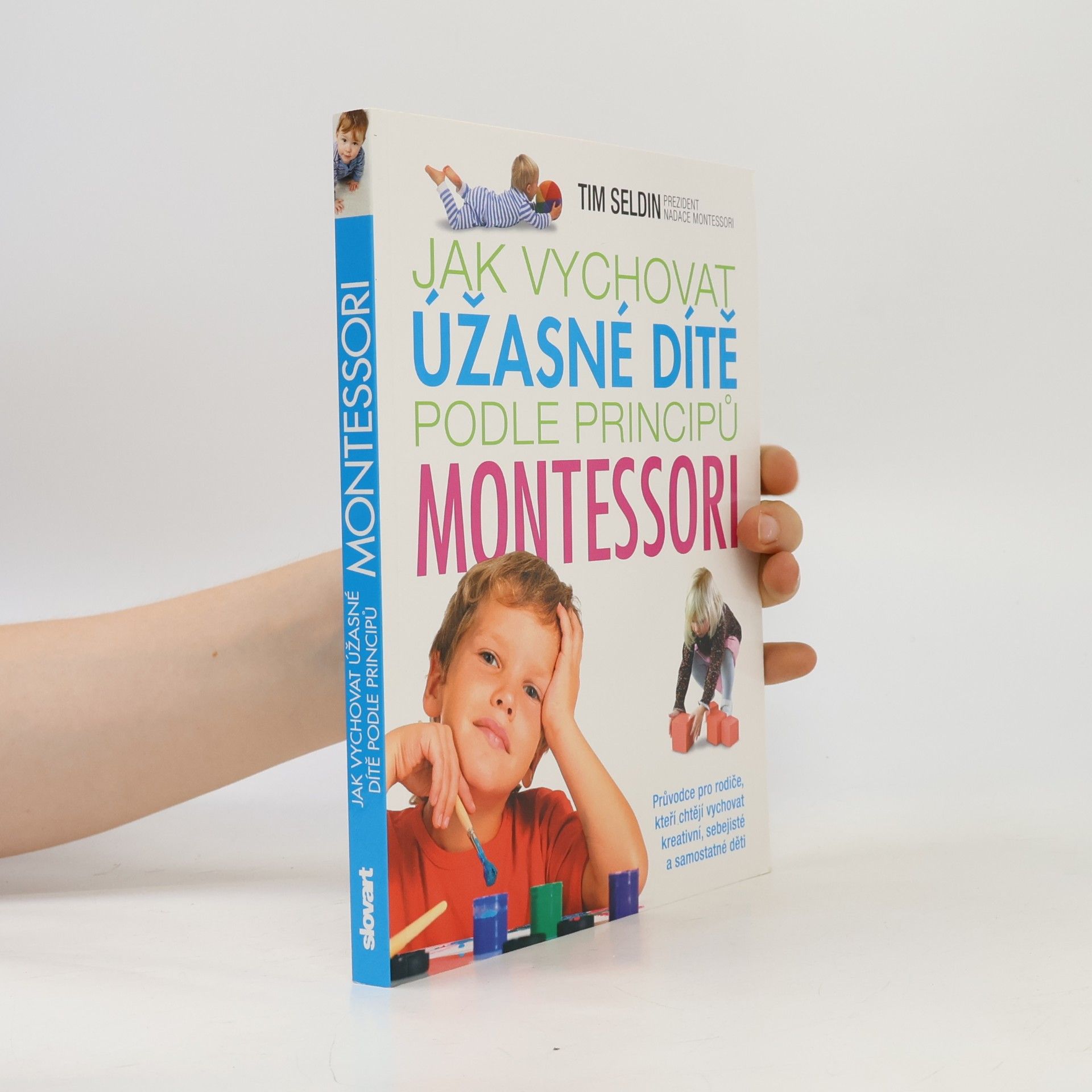 Tim Seldin Jak vychovat úžasné dítě podle principů Montessori