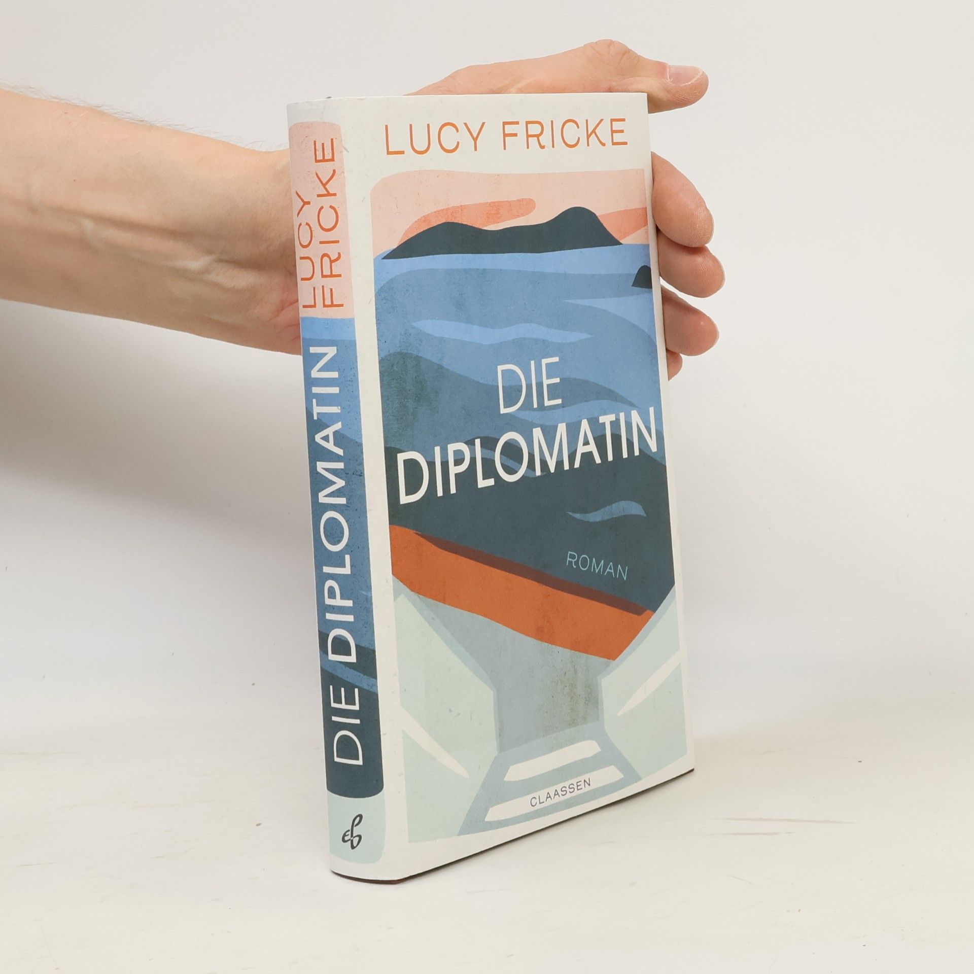 Lucy Fricke Die Diplomatin
