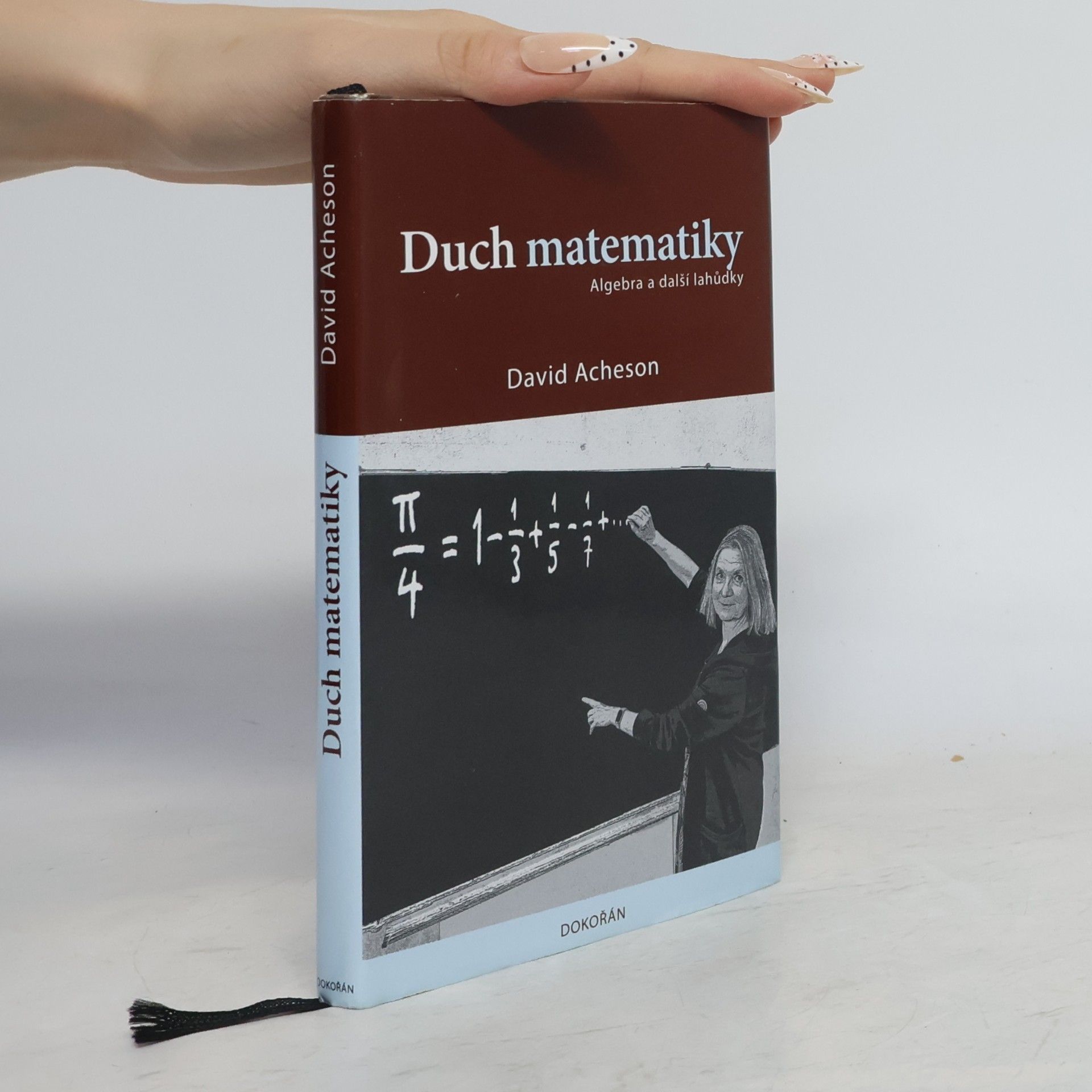David Acheson Duch matematiky: Algebra a další lahůdky