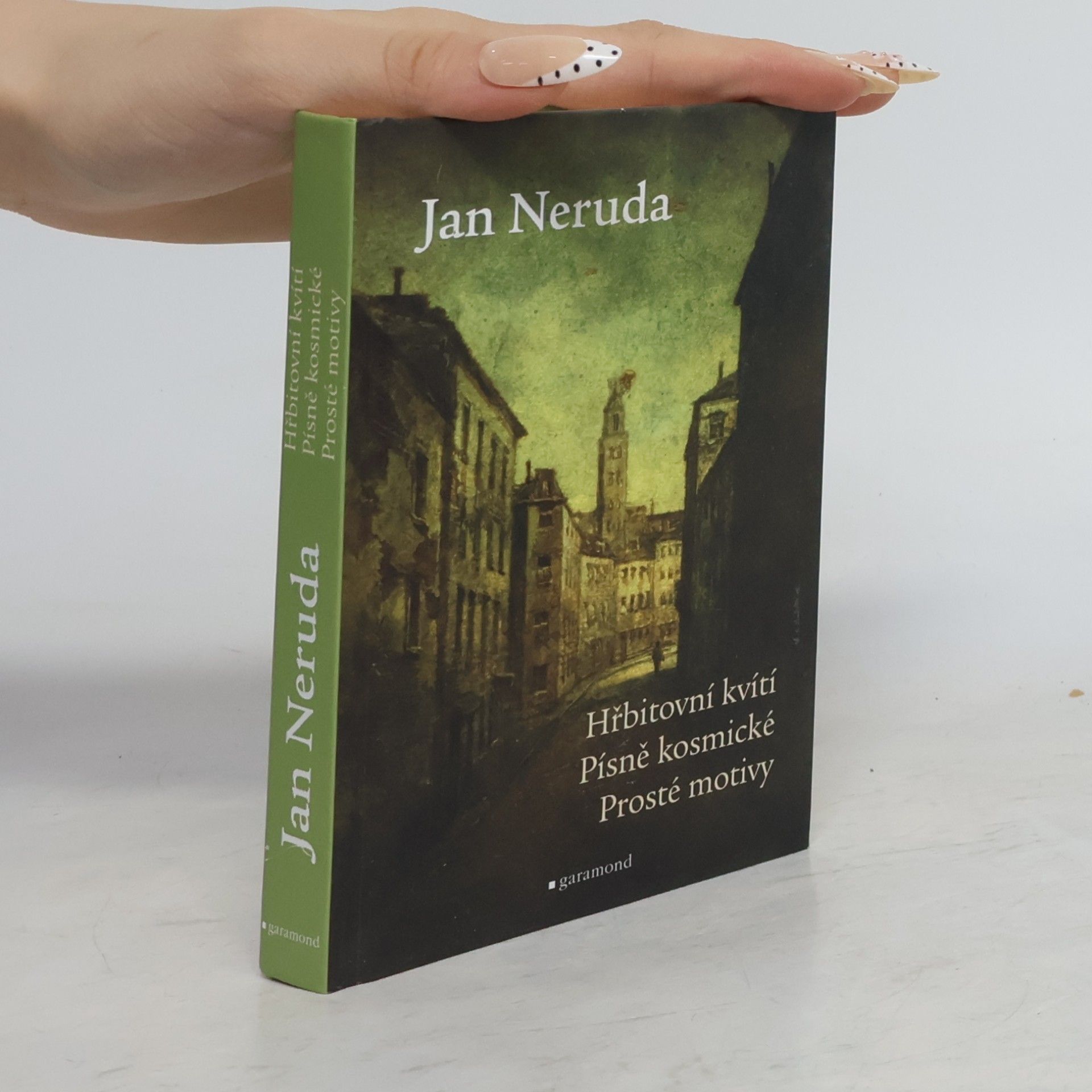 Jan Neruda Hřbitovní kvítí. Písně kosmické. Prosté motivy.