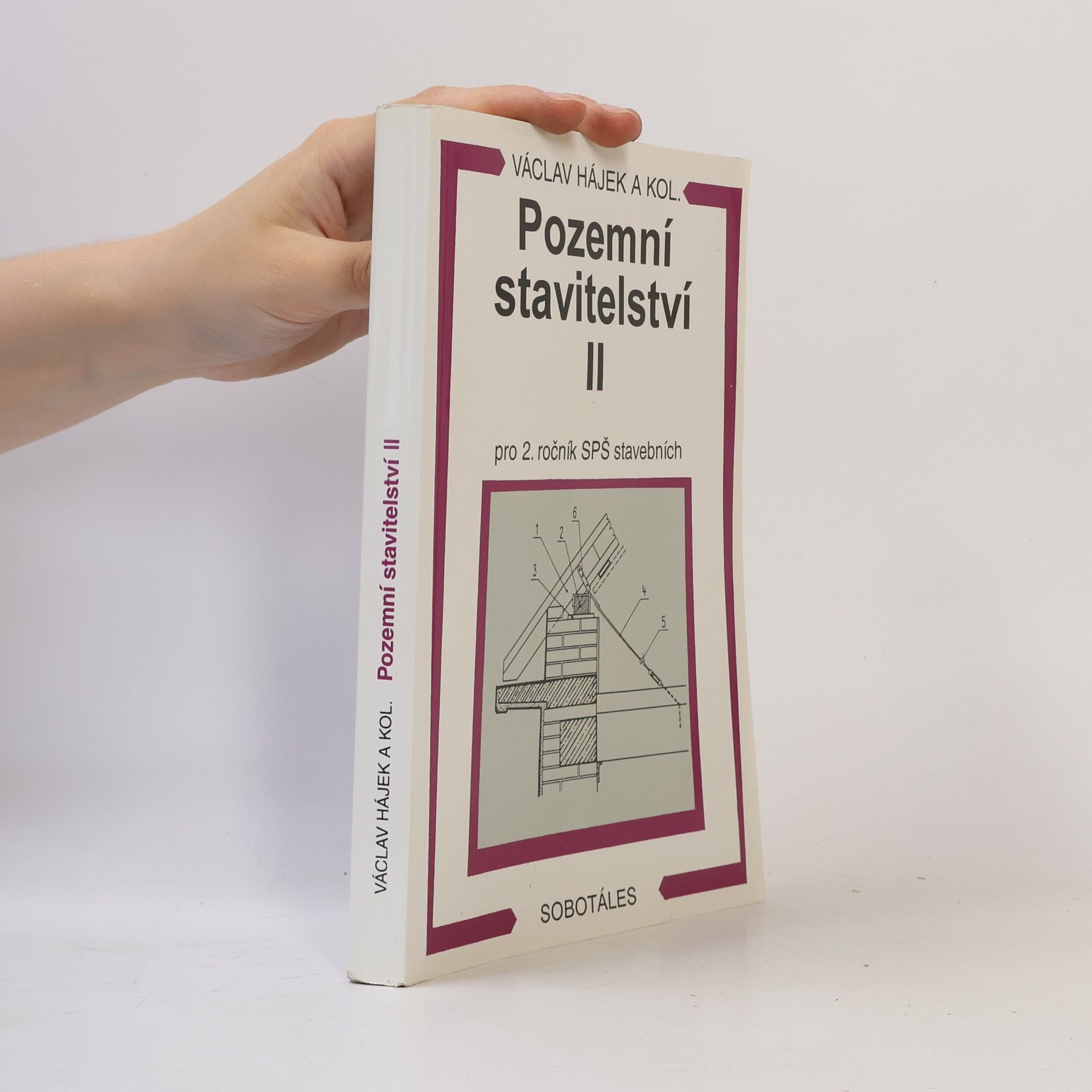 Václav Hájek Pozemní stavitelství 2. díl. Pro 2. ročník SPŠ stavebních