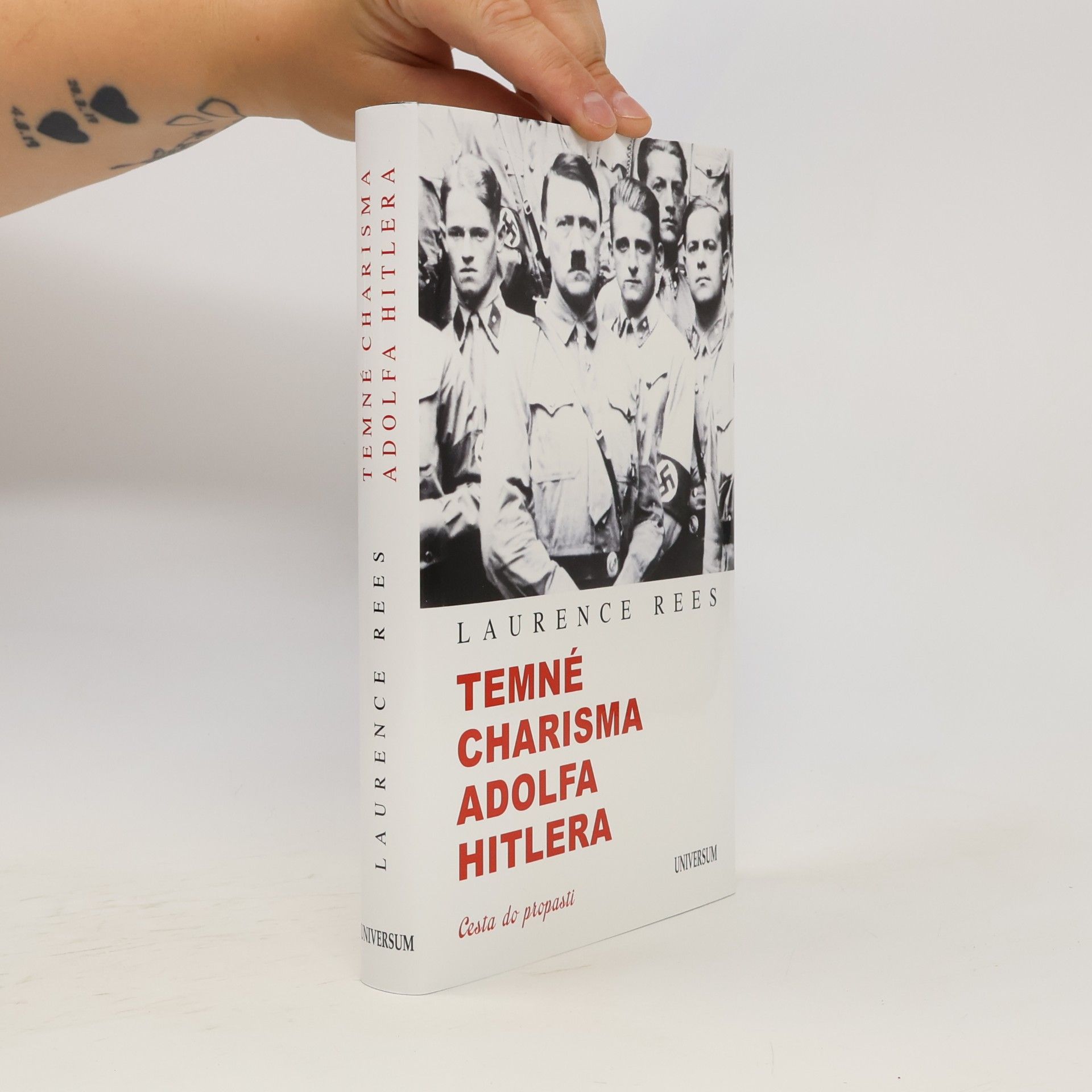 Laurence Rees Temné charisma Adolfa Hitlera. Cesta do propasti.