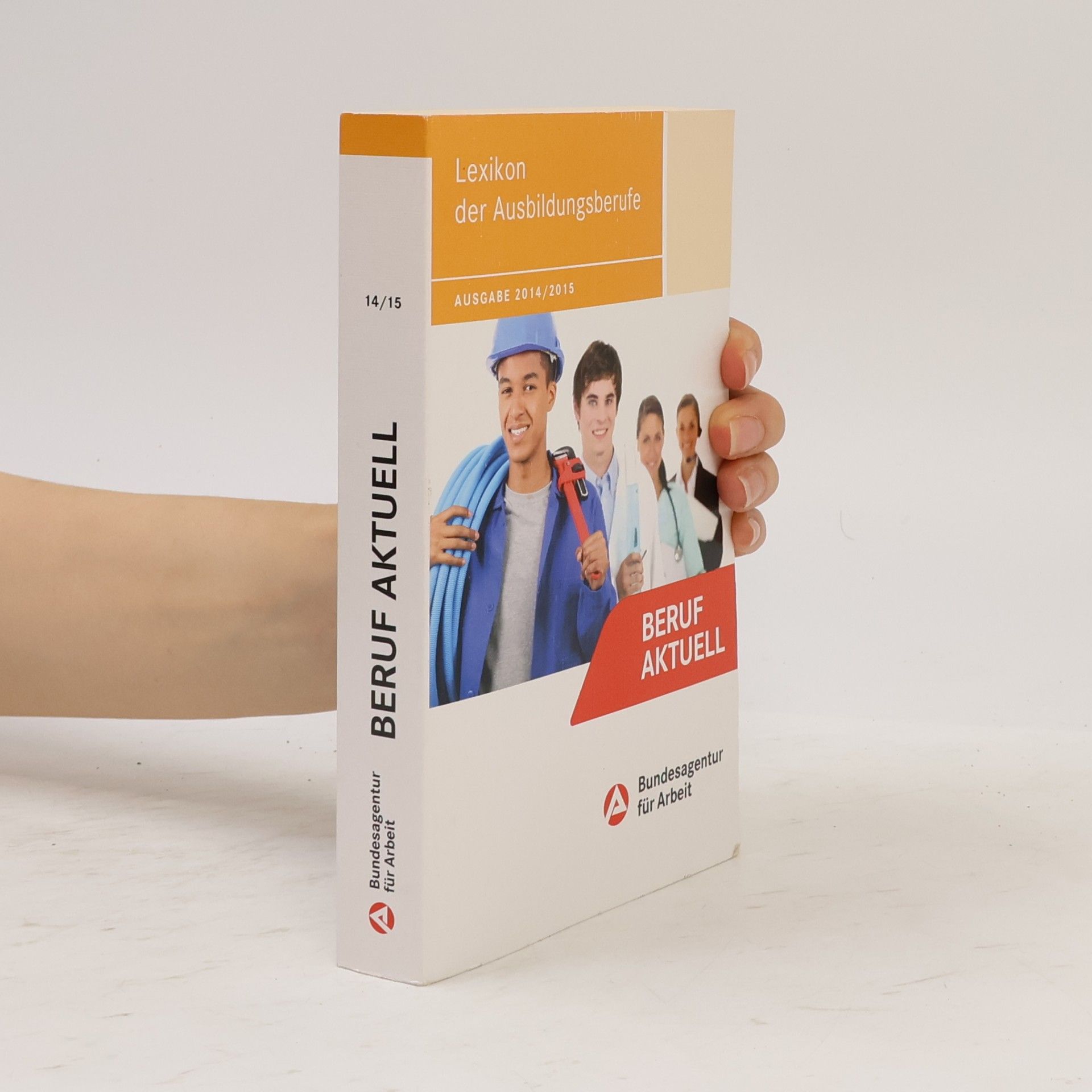 Autorenkollektiv Beruf Aktuell. Lexikon der Ausbildungsberufe 2014/2015