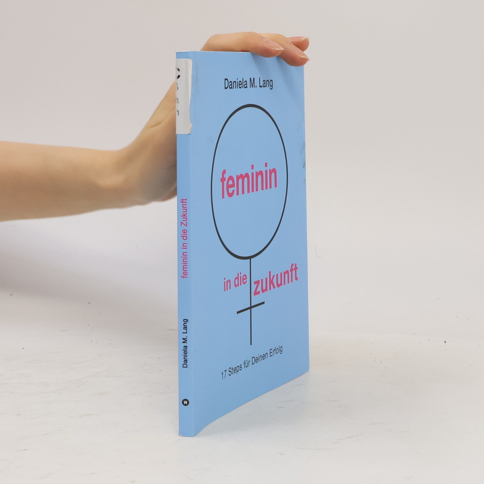 Daniela M. Lang Feminin in die Zukunft