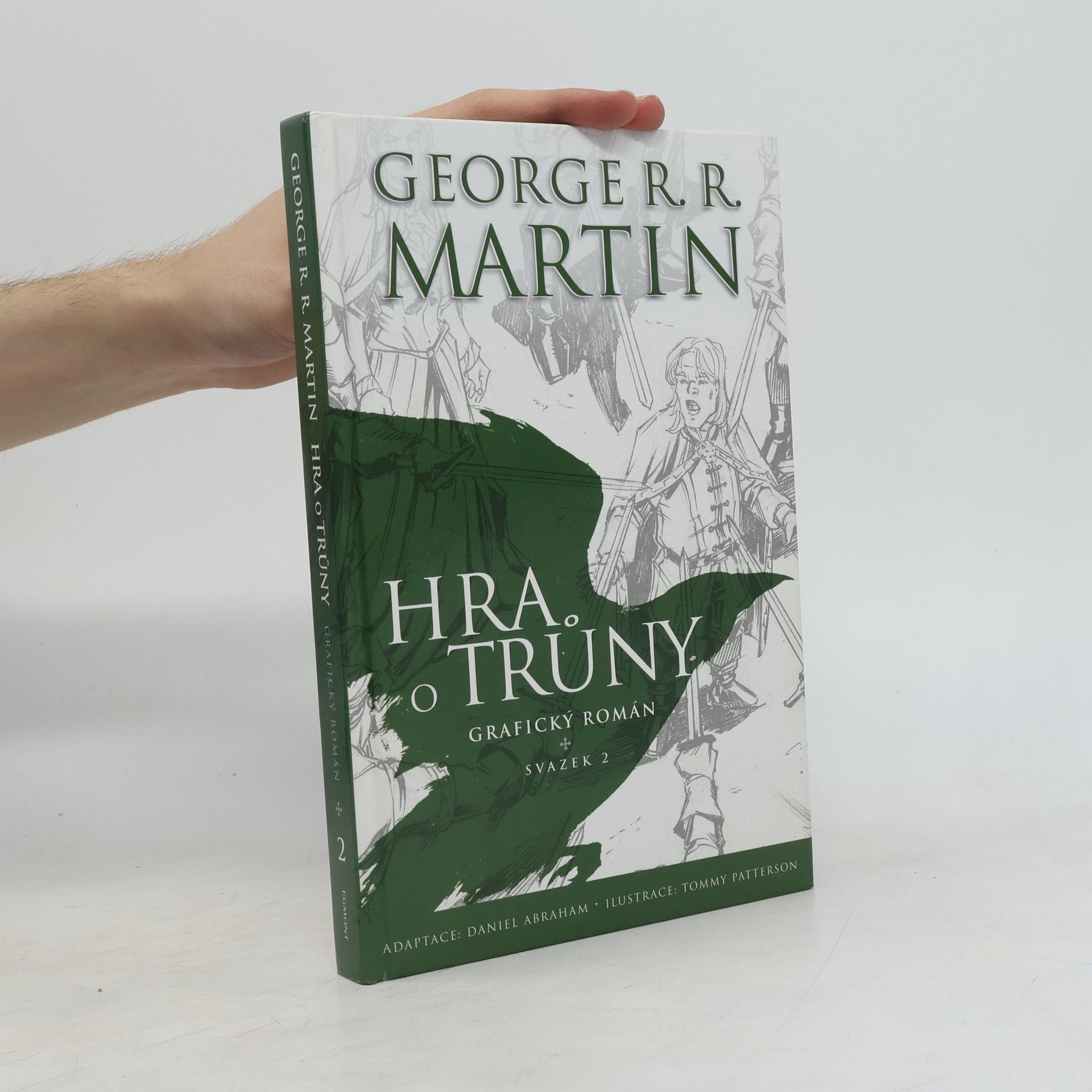 George R. R. Martin Hra o trůny: Grafický román. Svazek 2