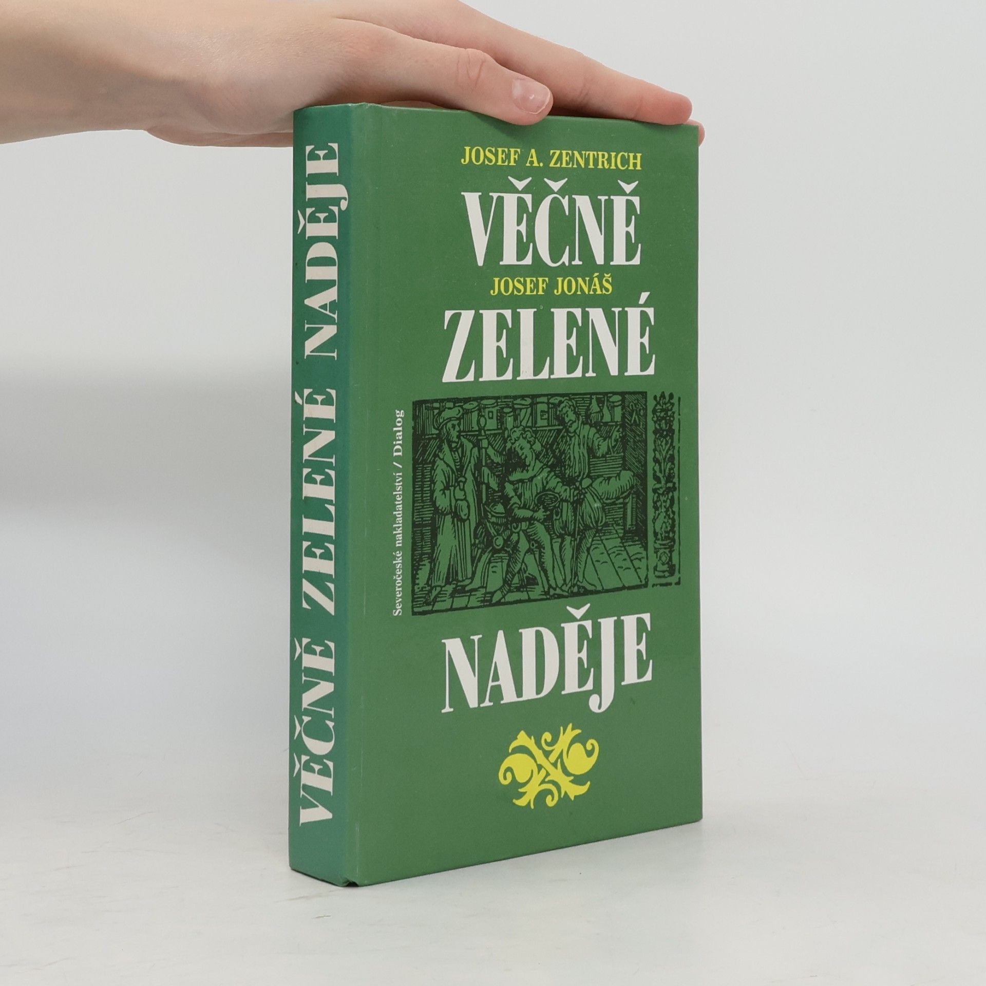 Josef Antonín Zentrich Věčně zelené naděje