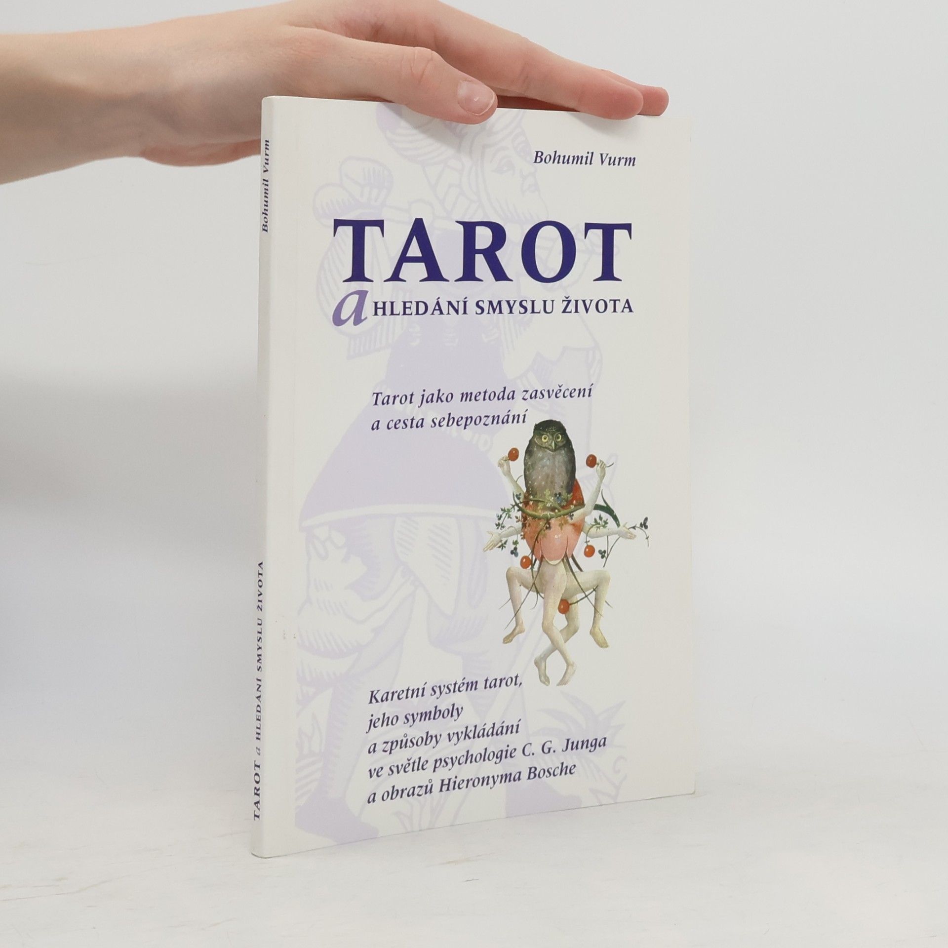 Bohumil Vurm Tarot a hledání smyslu života
