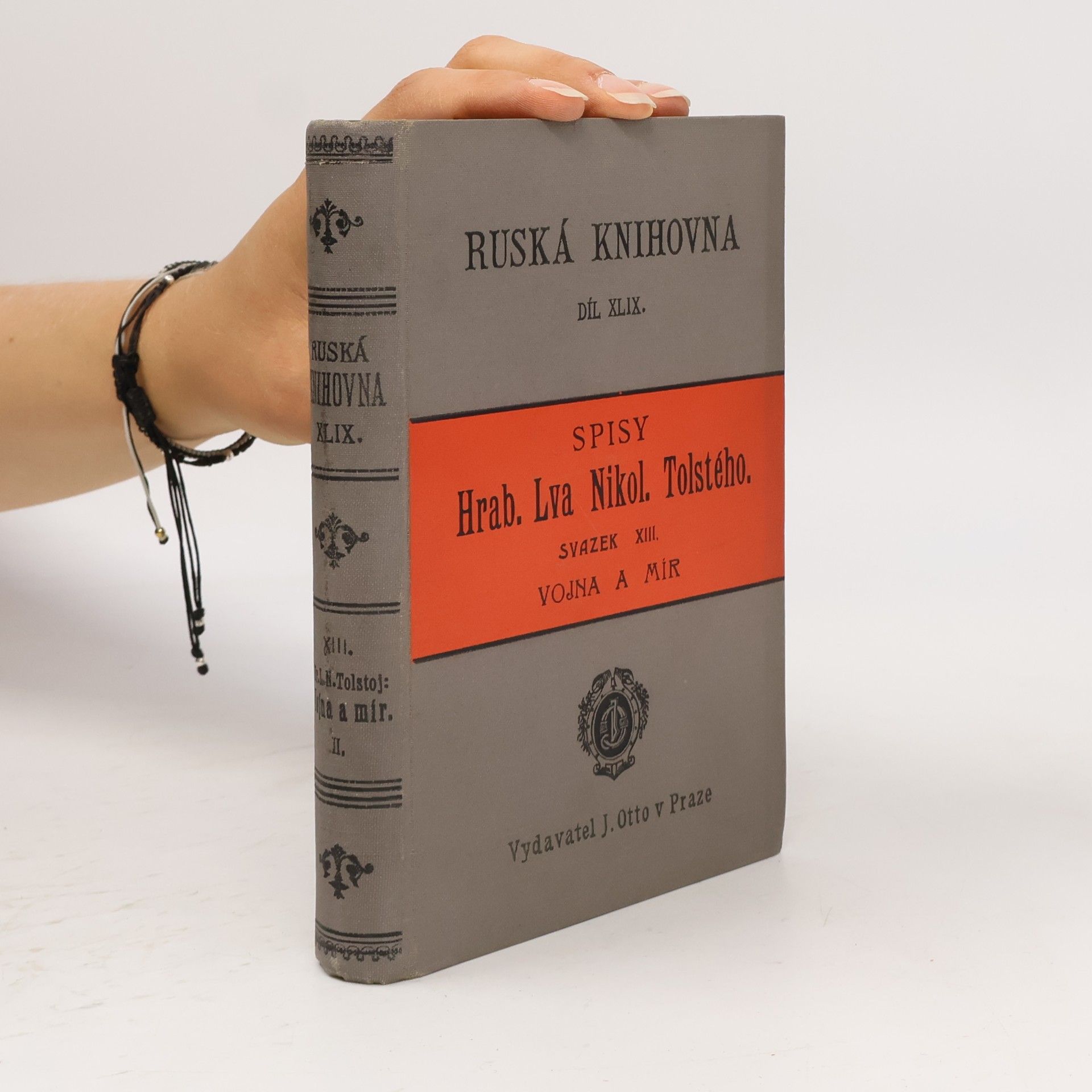 Lew Nikolajewitsch Tolstoi Ruská knihovna XLIX. Spisy Lva Nikolajeviče Tolstého XIII. Vojna a mír II.