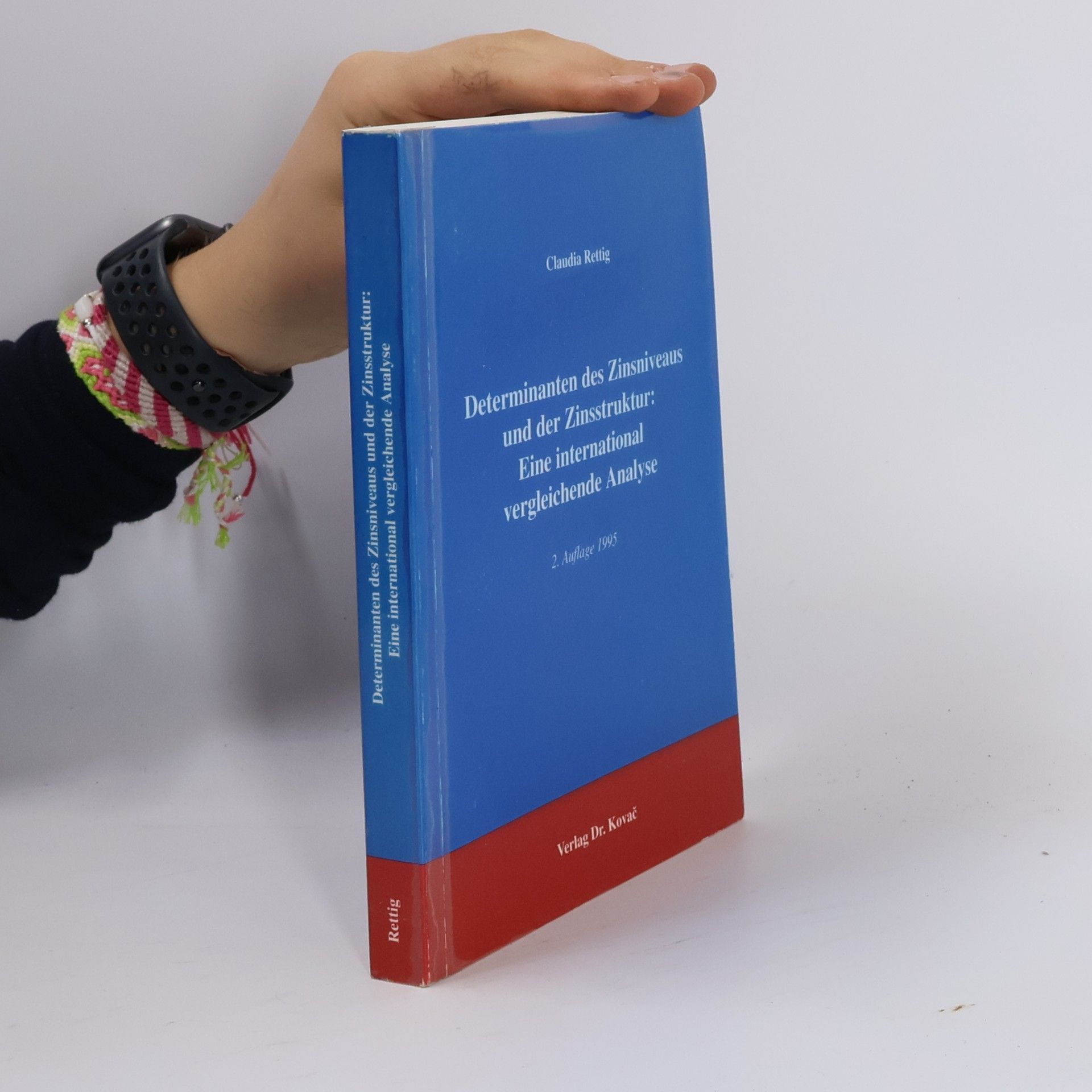 Claudia Rettig Determinanten des Zinsniveaus und der Zinsstruktur - 2. Auflage