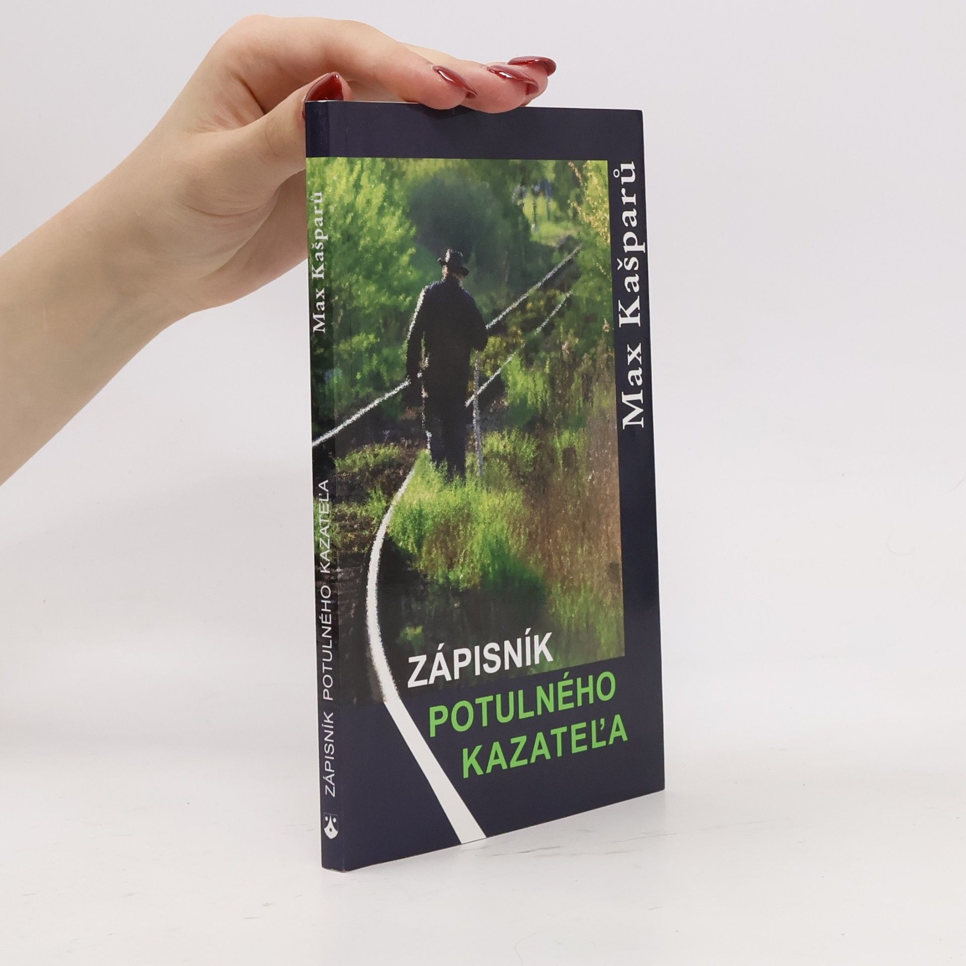 Jaroslav Max Kašparů Zápisník potulného kazateľa