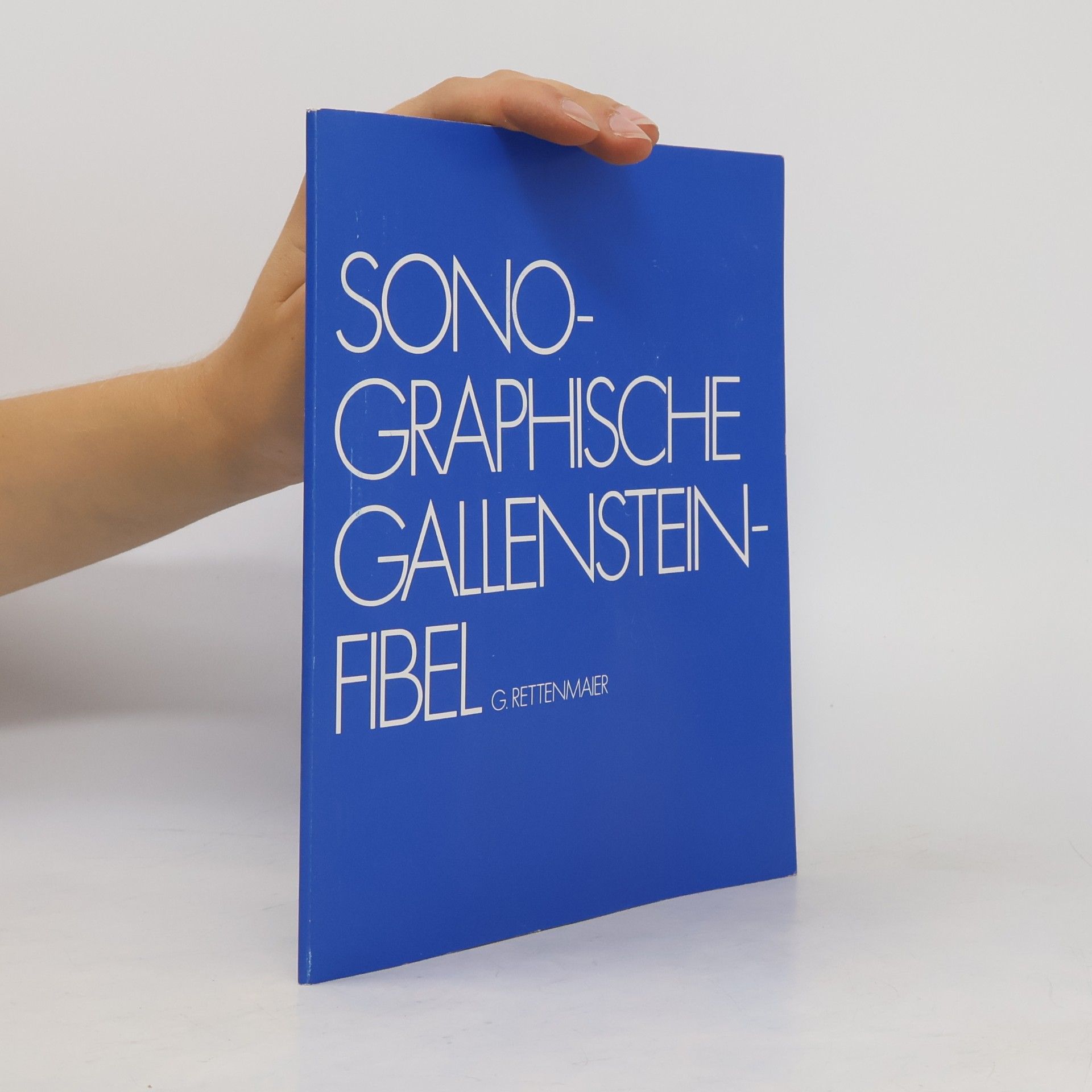 G. Rettenmaier Sono- Graphische Gallenstein- Fibel