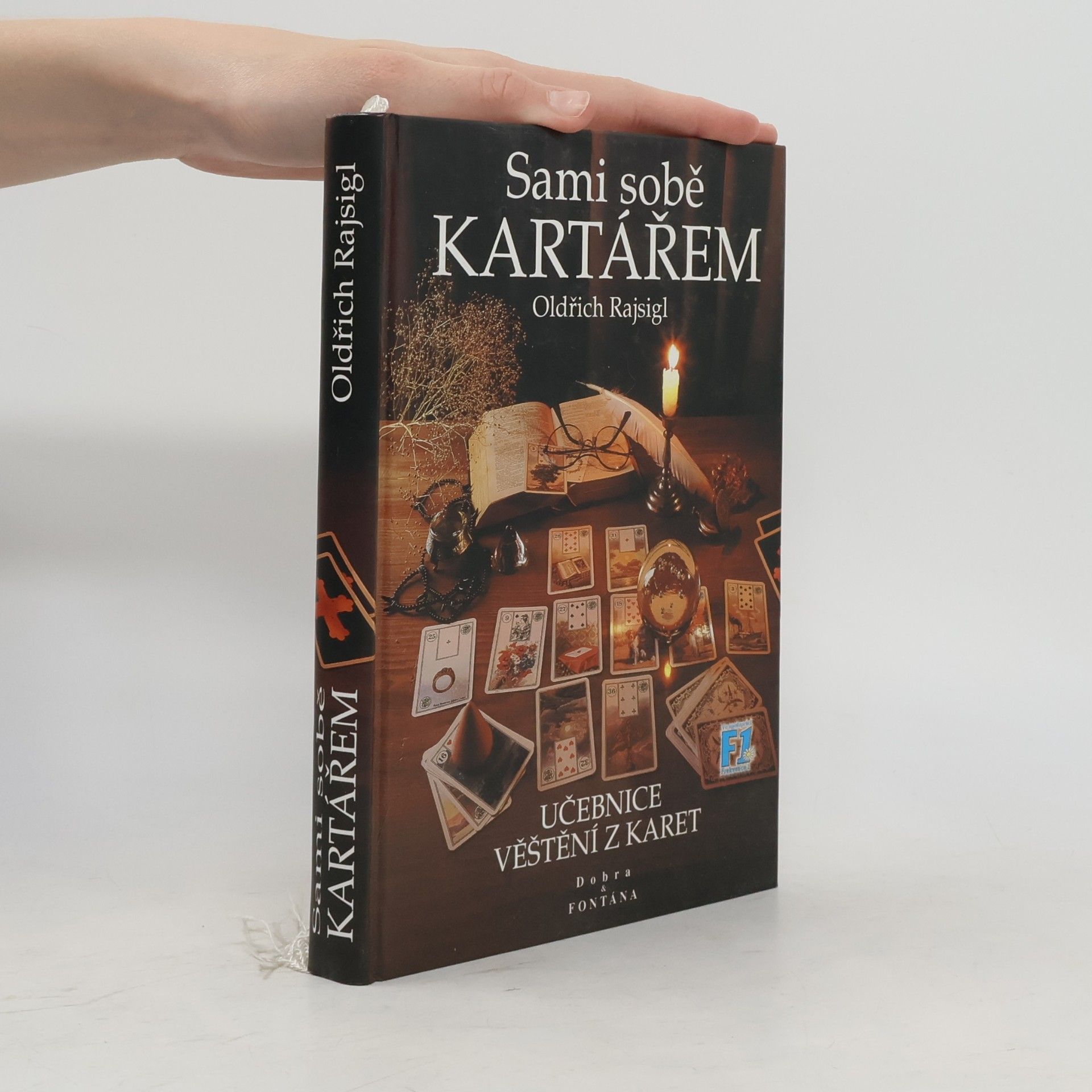 Oldřich Rajsigl Sami sobě kartářem. Učebnice věštění z karet