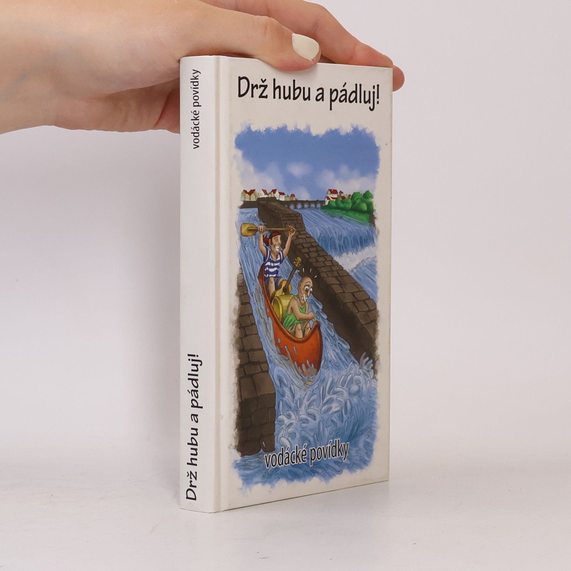 Vítězslava Felcmanová Drž hubu a pádluj