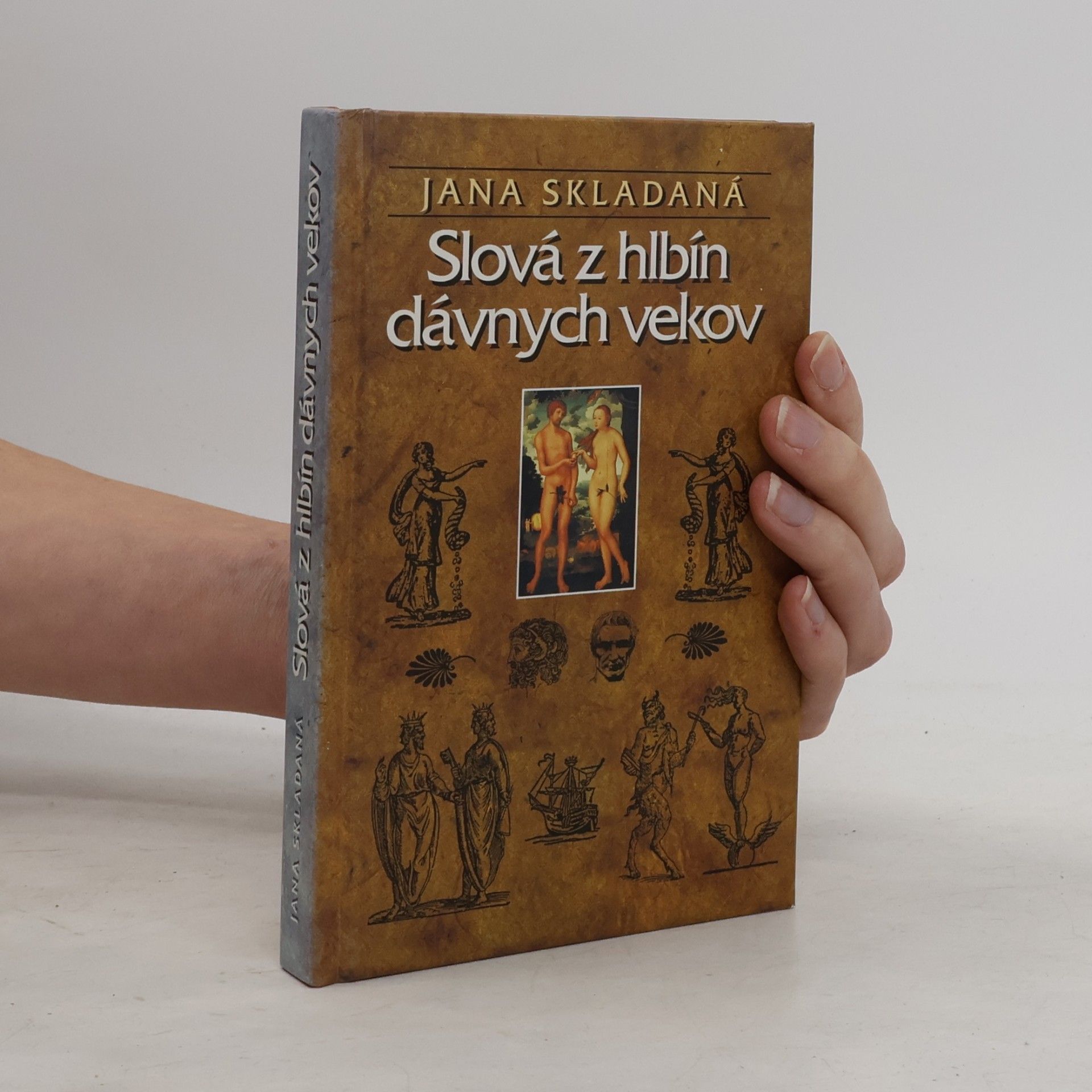 Jana Skladaná Slová z hlbín dávnych vekov
