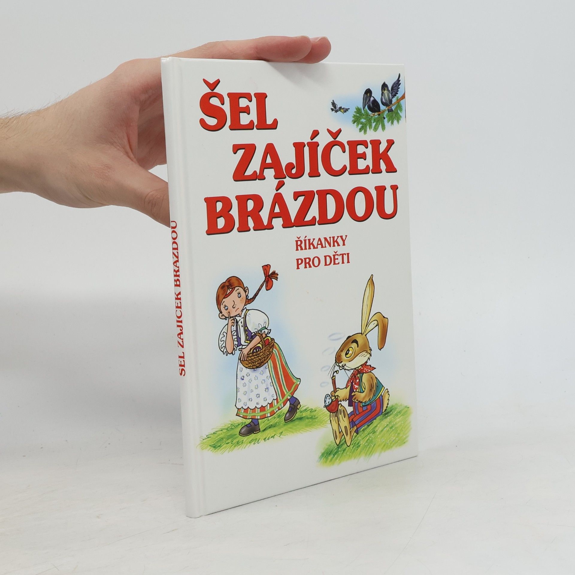 Šel zajíček brázdou : Říkanky pro děti