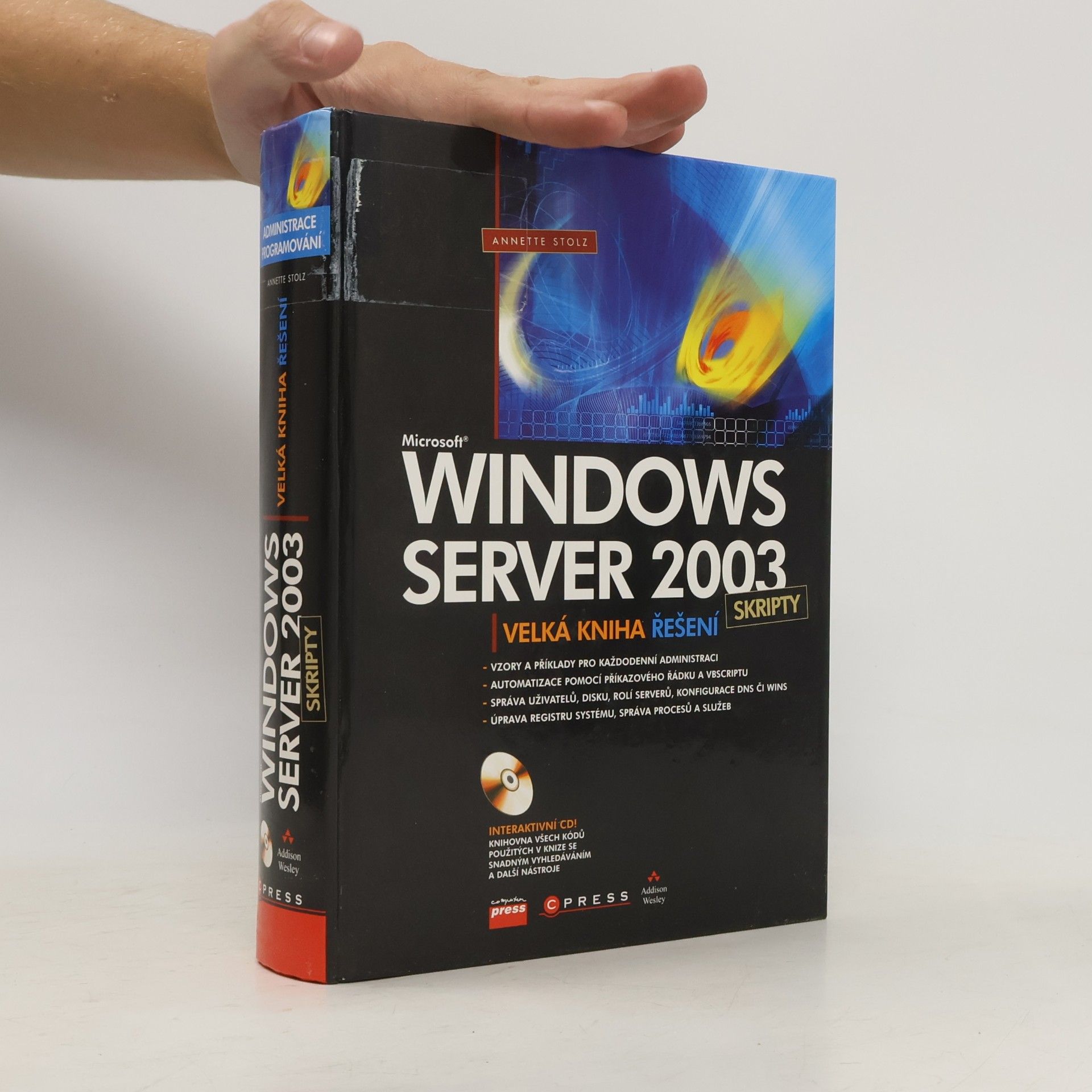 Annette Stolz Microsoft Windows Server 2003 Skripty : velká kniha řešení