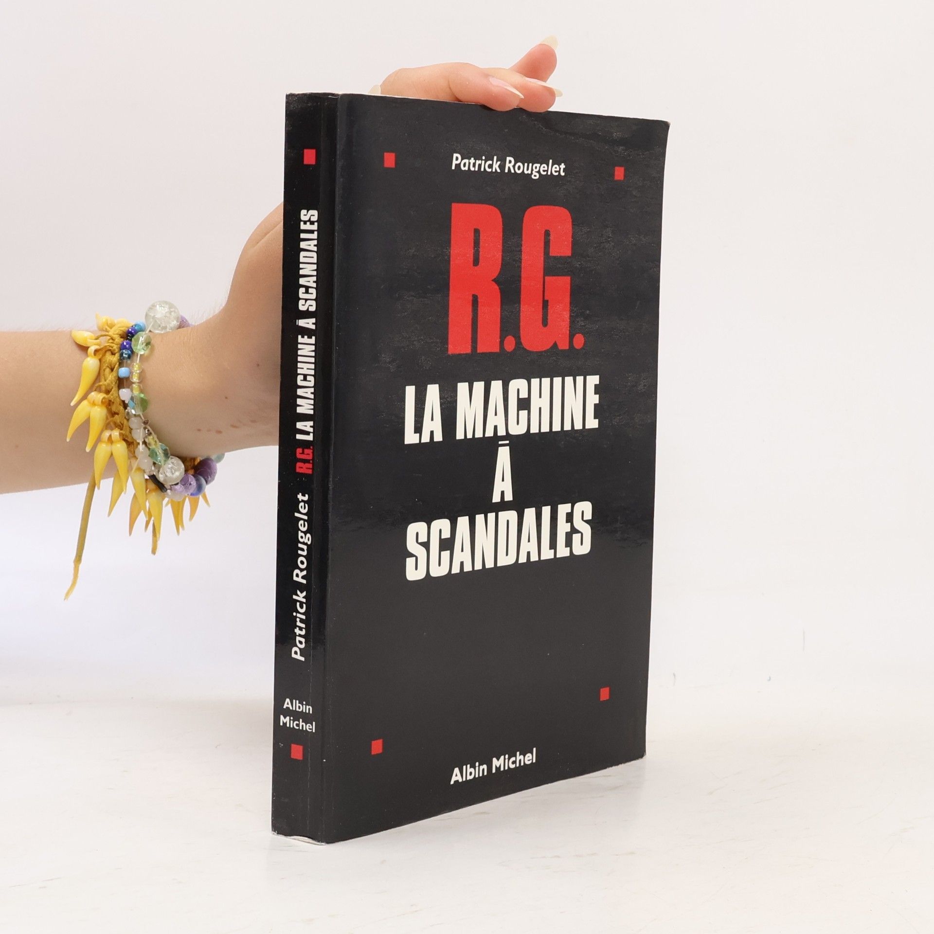 Patrick Rougelet R.G., la machine à scandales