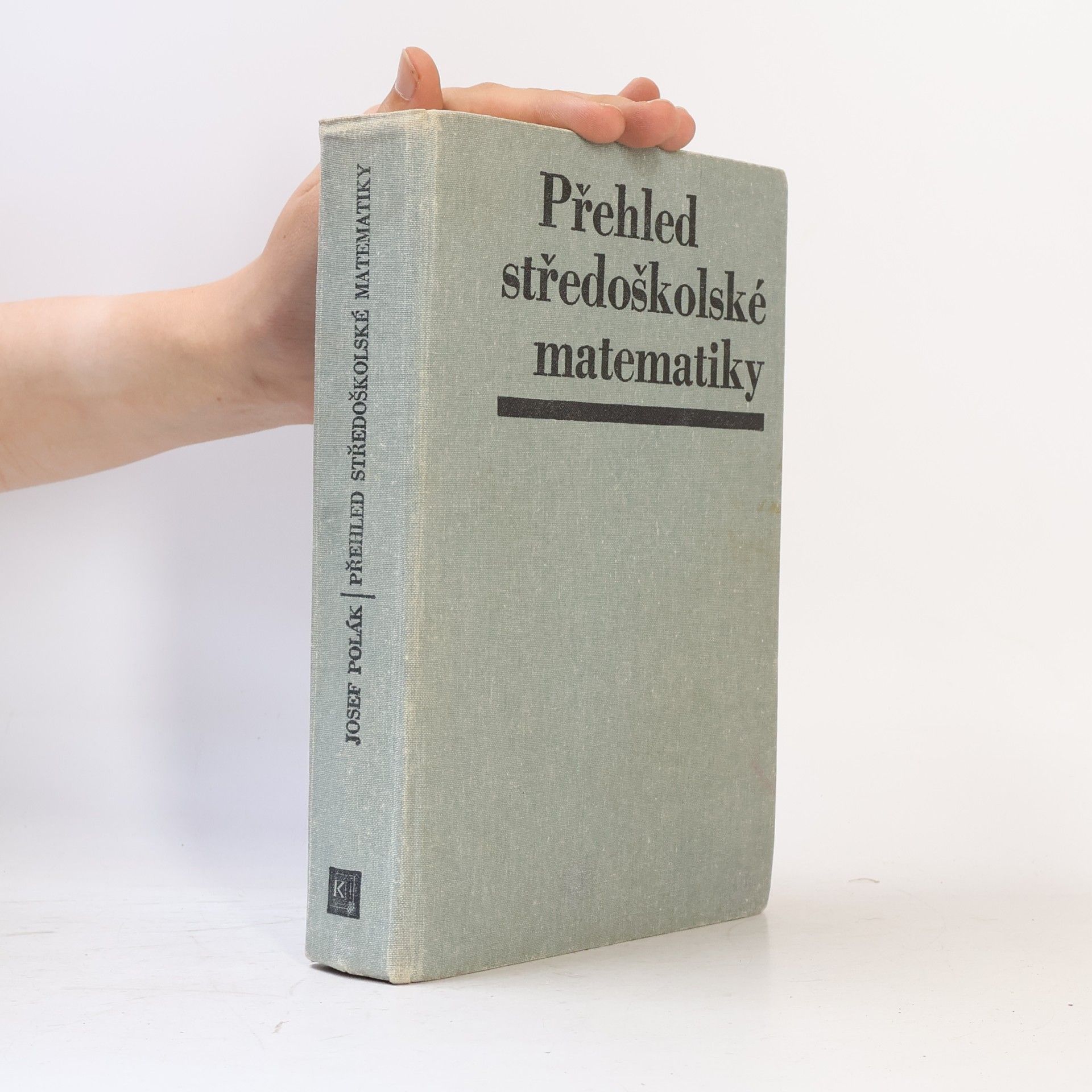 Josef Polák Přehled středoškolské matematiky
