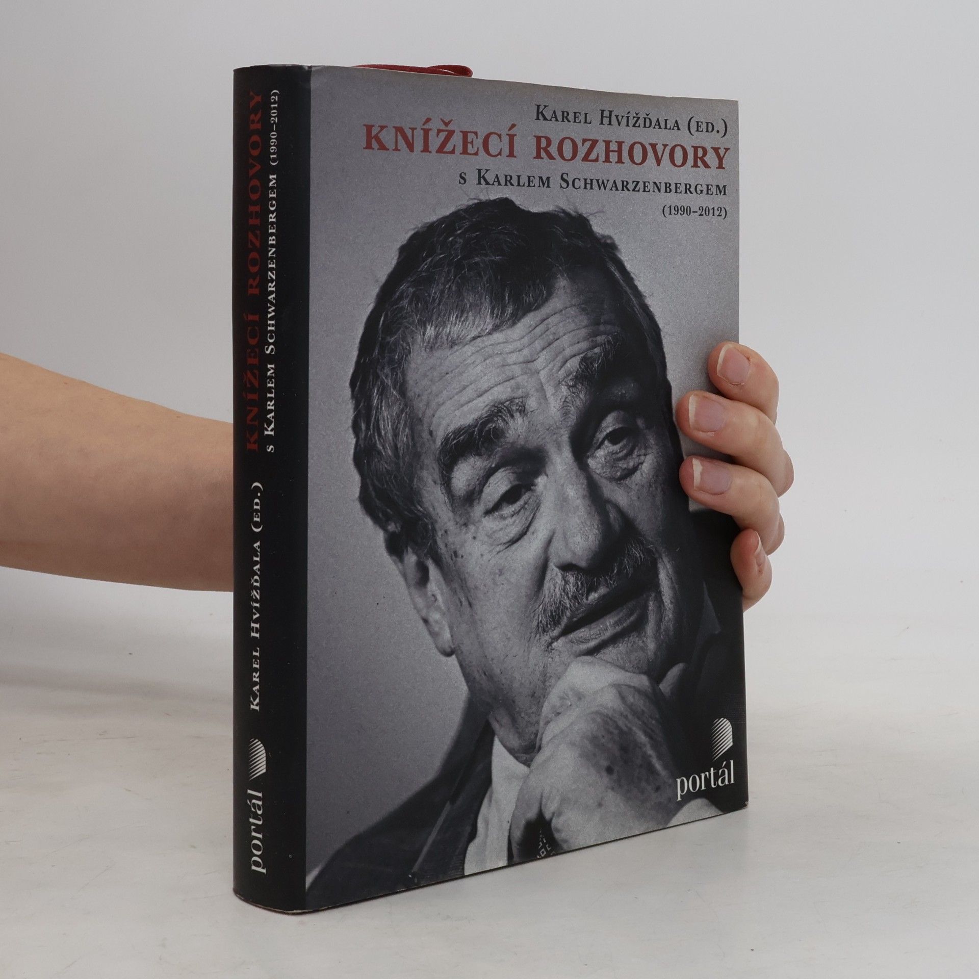 Karl Schwarzenberg Knížecí rozhovory s Karlem Schwarzenbergem aneb Historická zkušenost se bohužel nedědí, kdežto předsudky ano