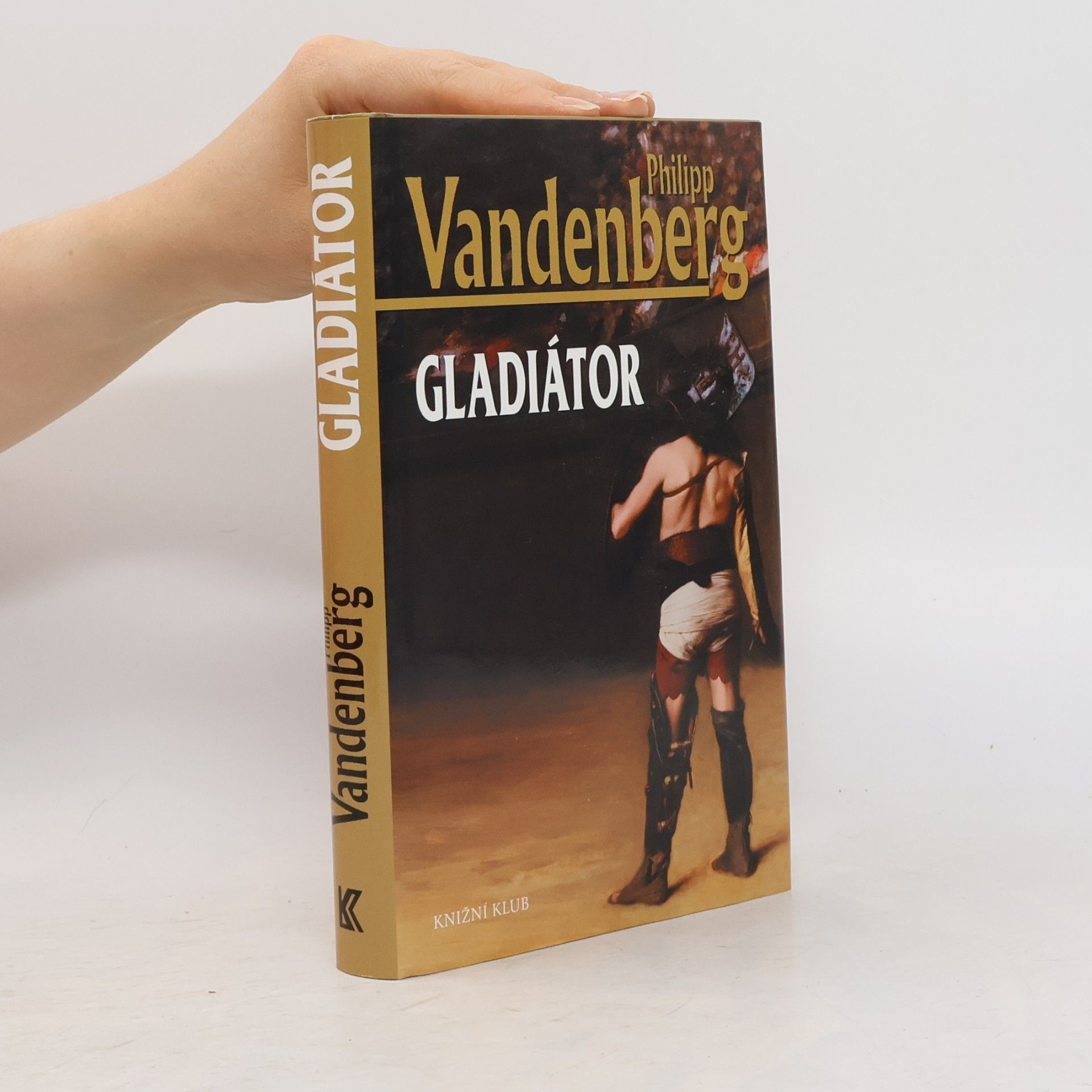 Philipp Vandenberg Gladiátor