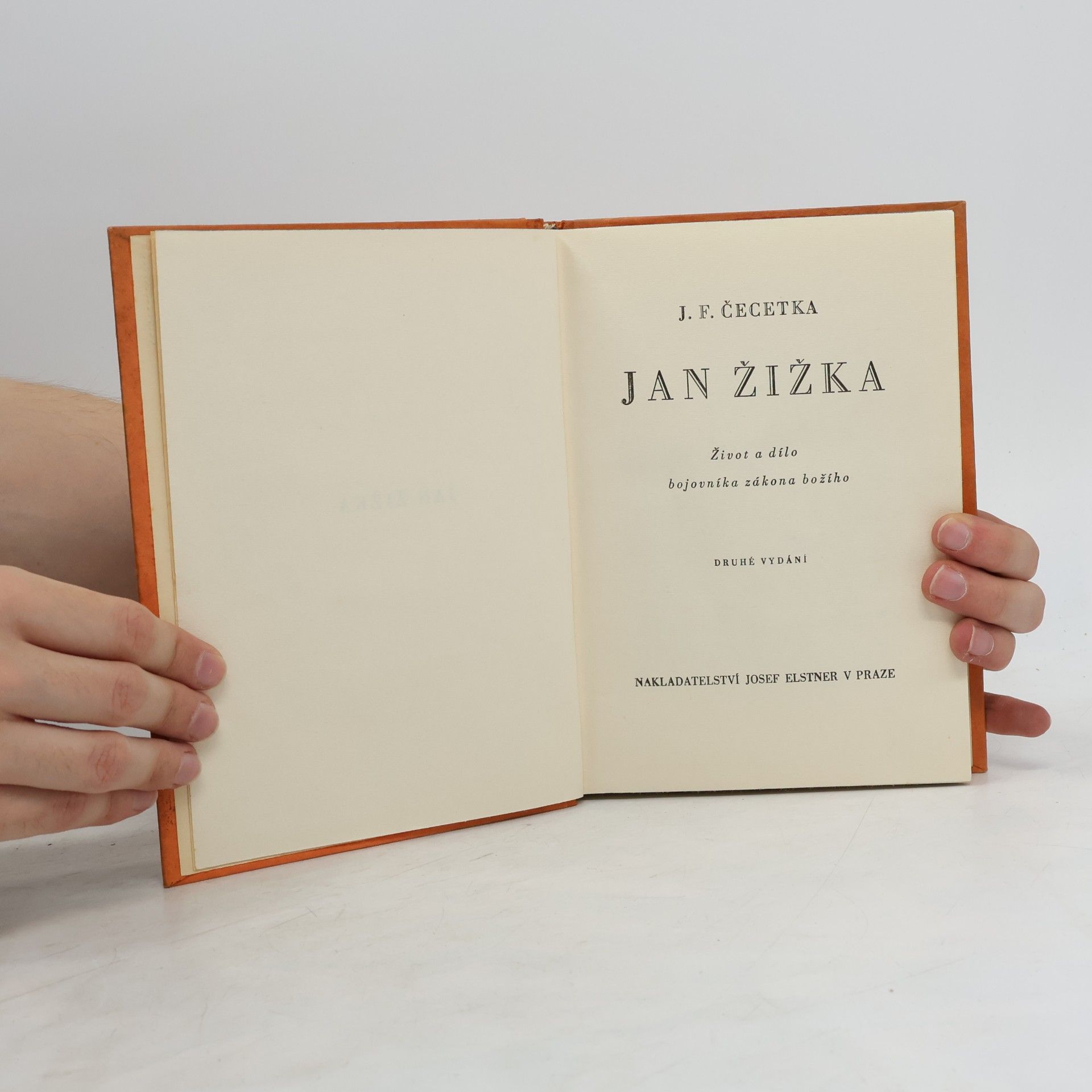 František Josef Čečetka Jan Žižka. Život a dílo bojovníka zákona božího