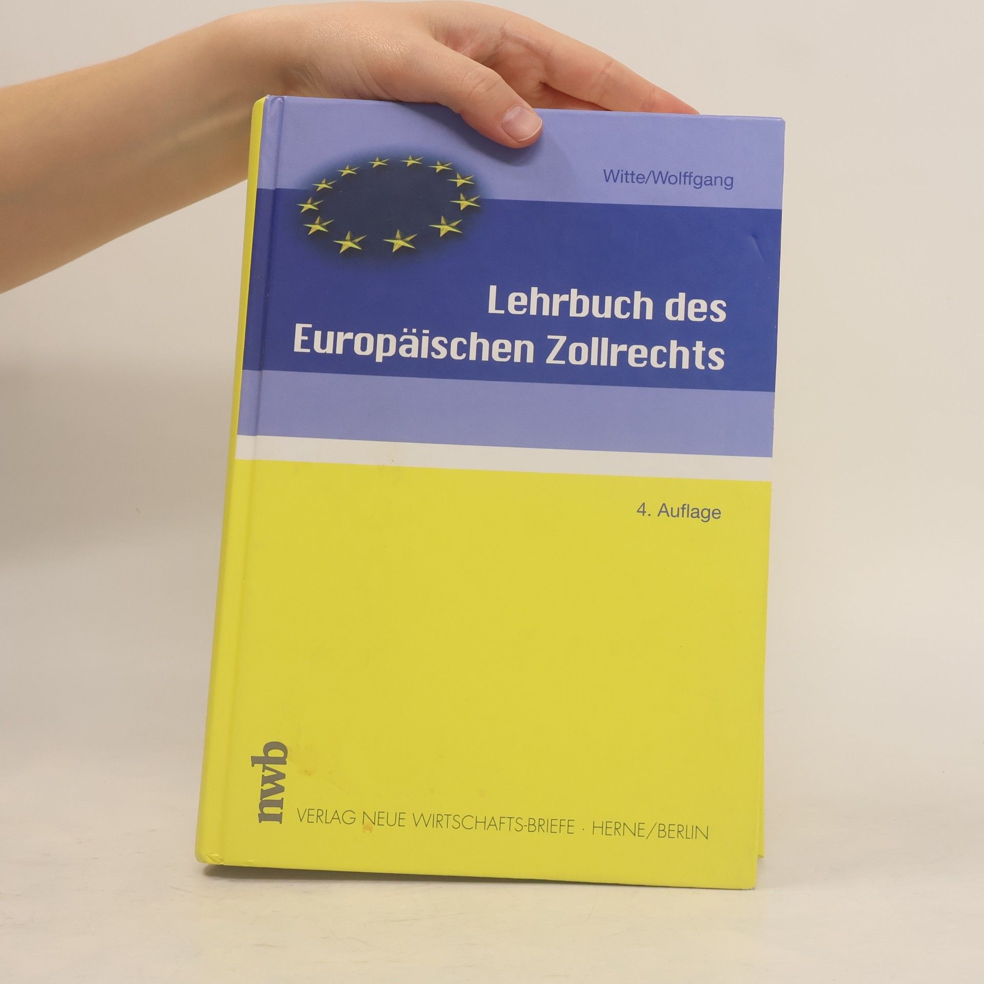 Peter Witte Lehrbuch des Europäischen Zollrechts