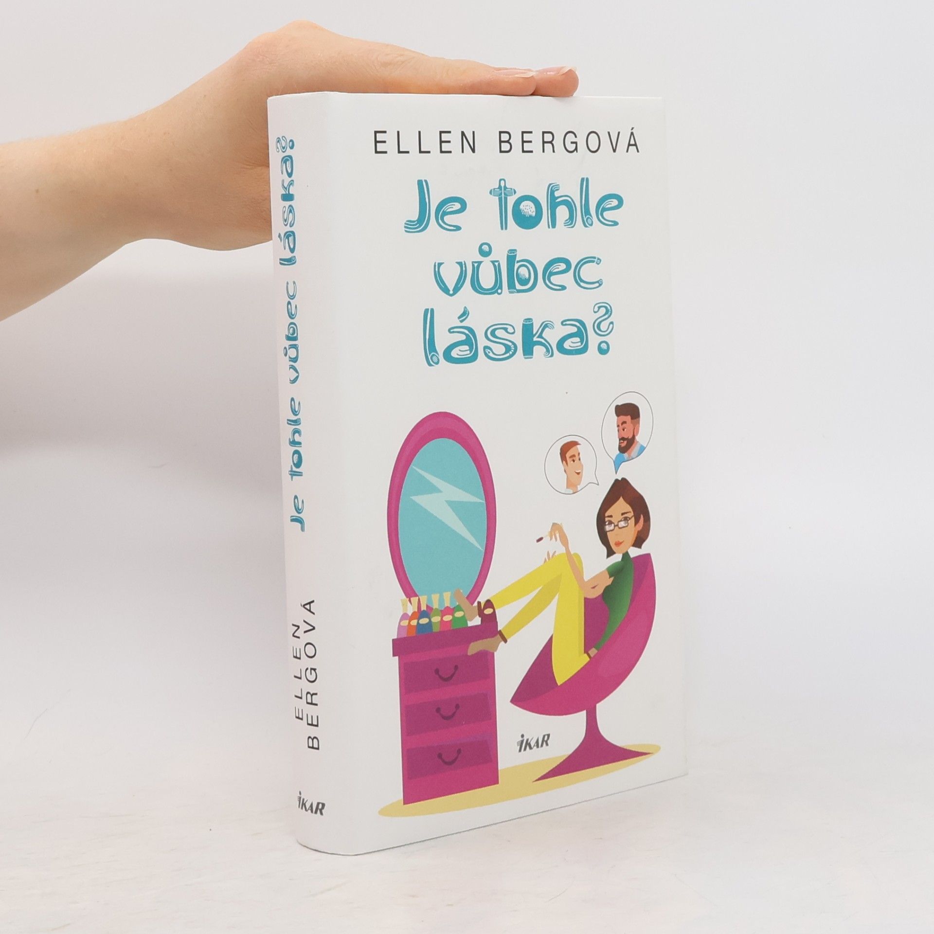 Ellen Berg Je tohle vůbec láska?