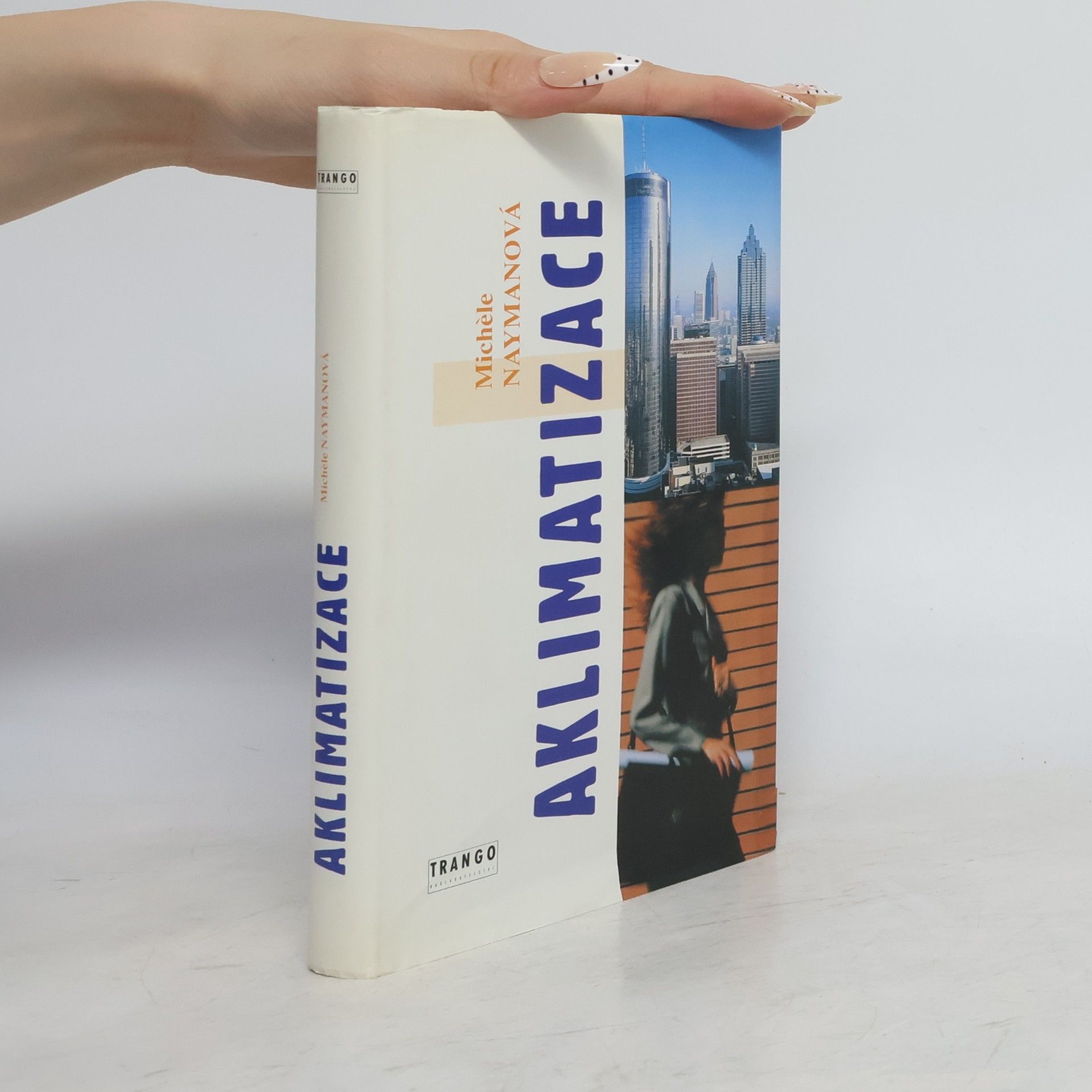 Michéle Nayman Aklimatizace