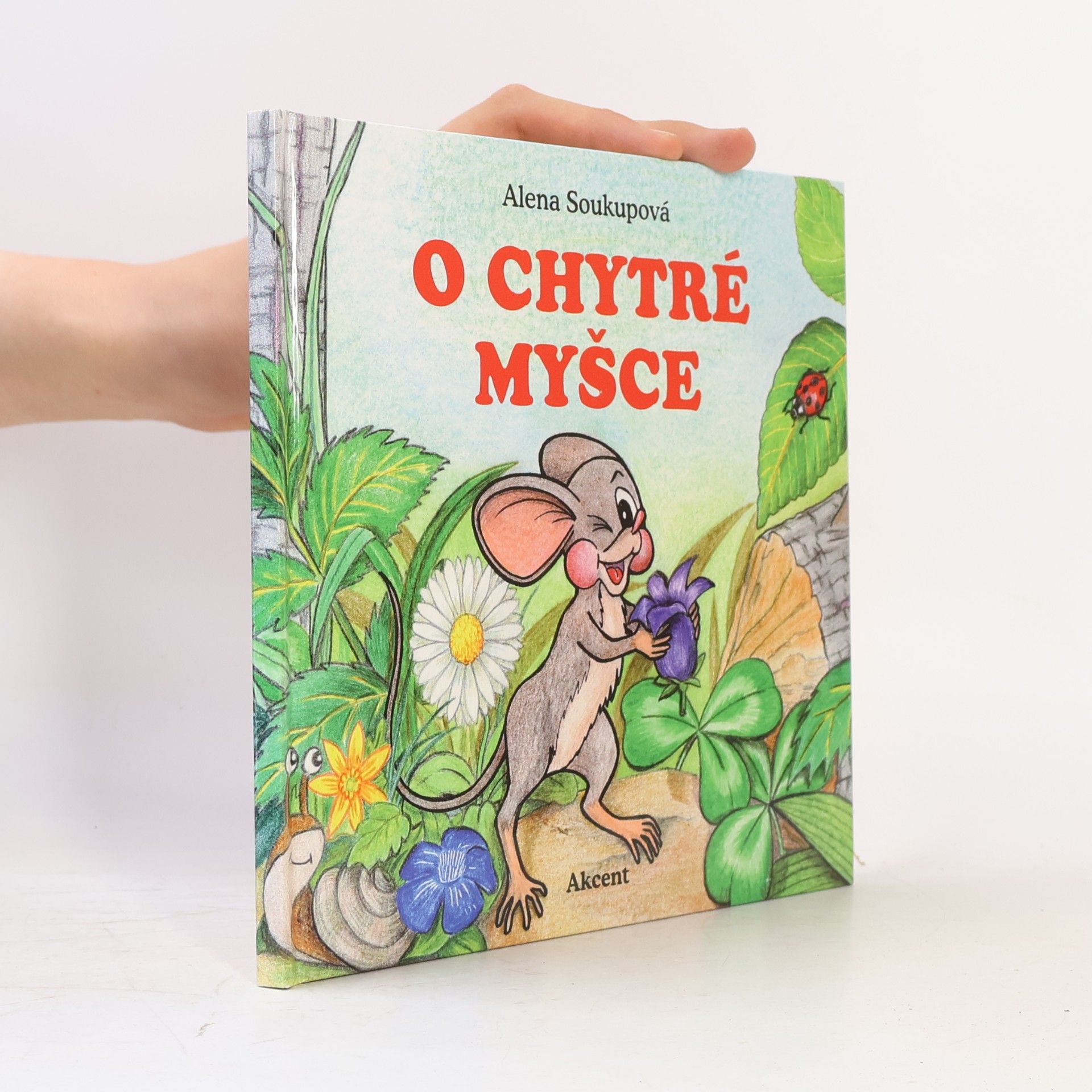 Alena Soukupová O chytré myšce